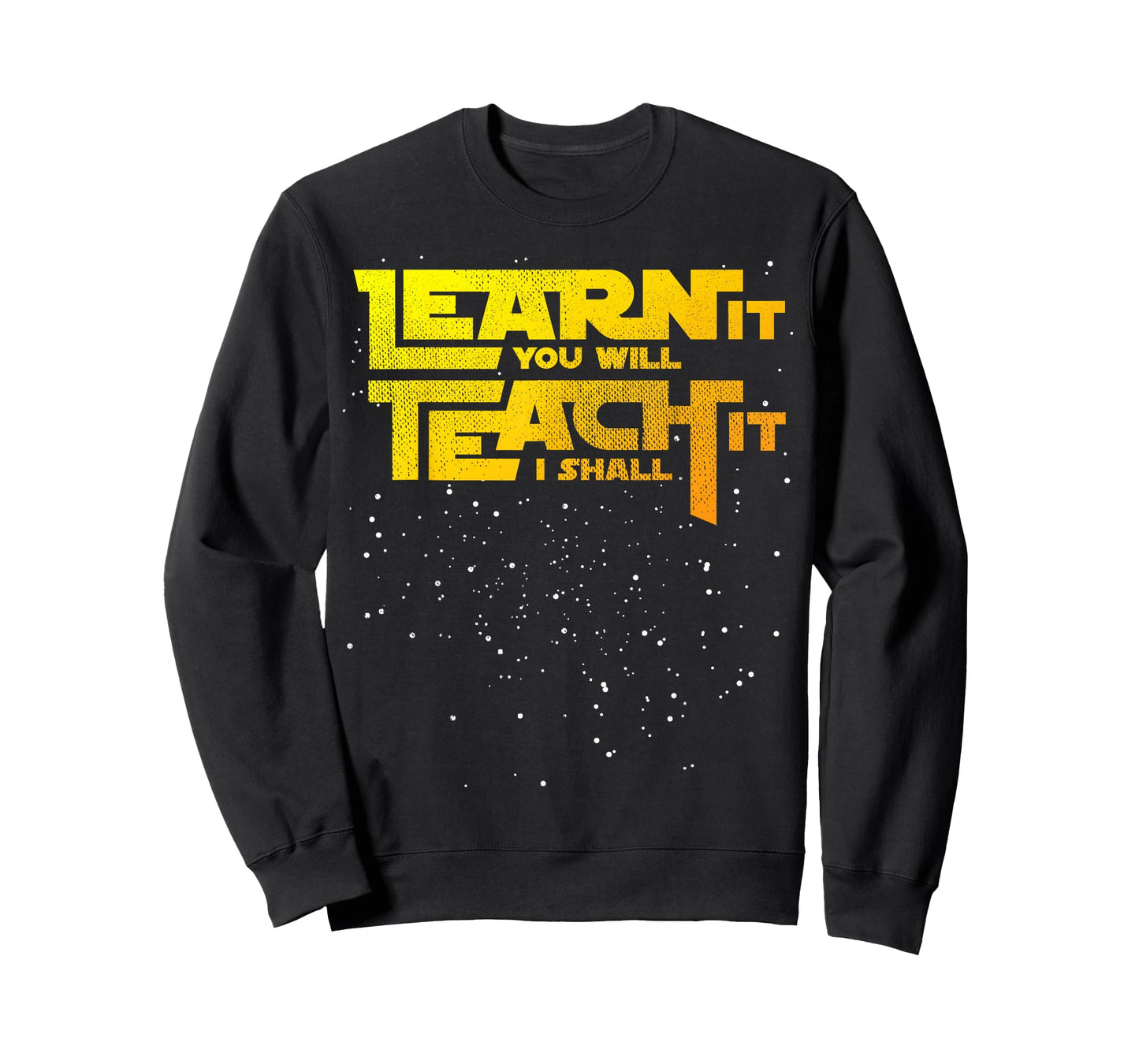 Star Teacher Learn It You Will Teach It I Shall T-Shirt T-Shirt