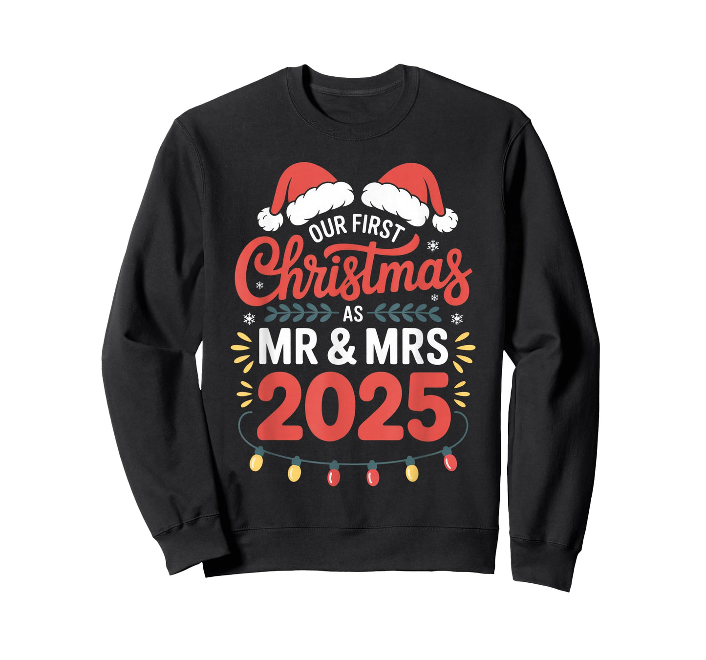 Our First Christmas as Mr & Mrs 2025 Newlyweds Holiday Love T-Shirt