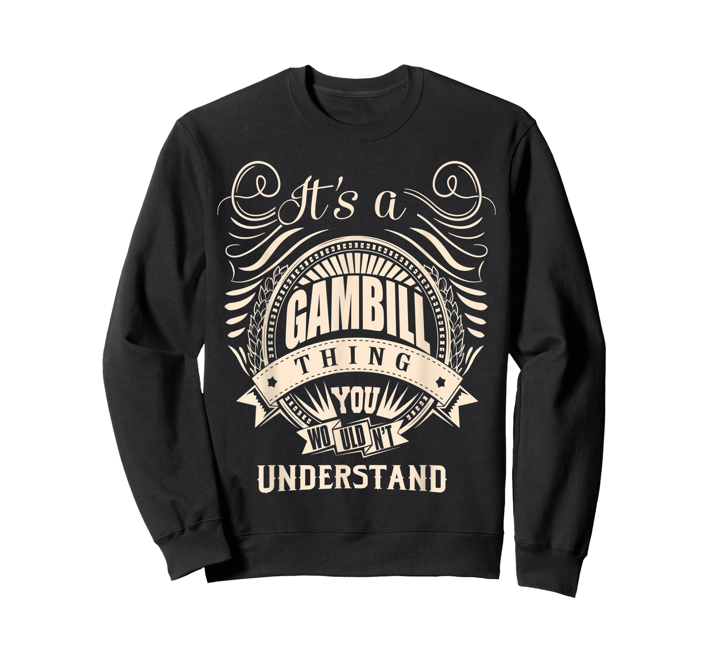 It's a GAMBILL thing you wouldn't understand Gifts T-Shirt