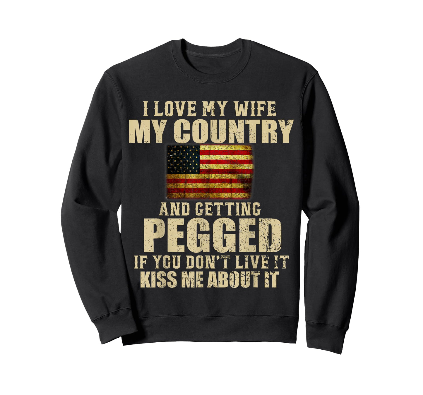 I Love My Wife My Country And Getting Pegged T-Shirt