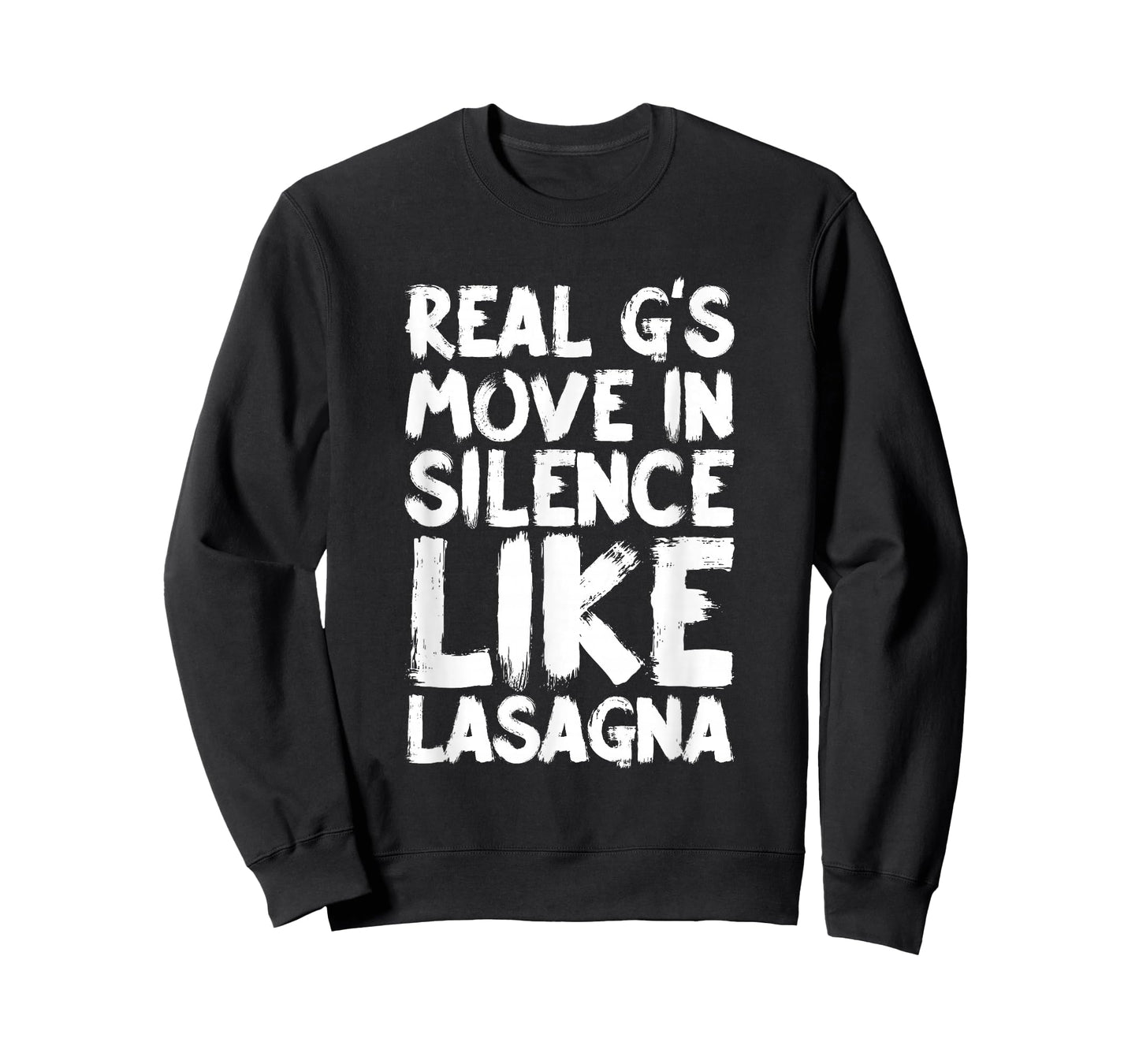 Real G's Move In Silence Like Lasagna T-Shirt