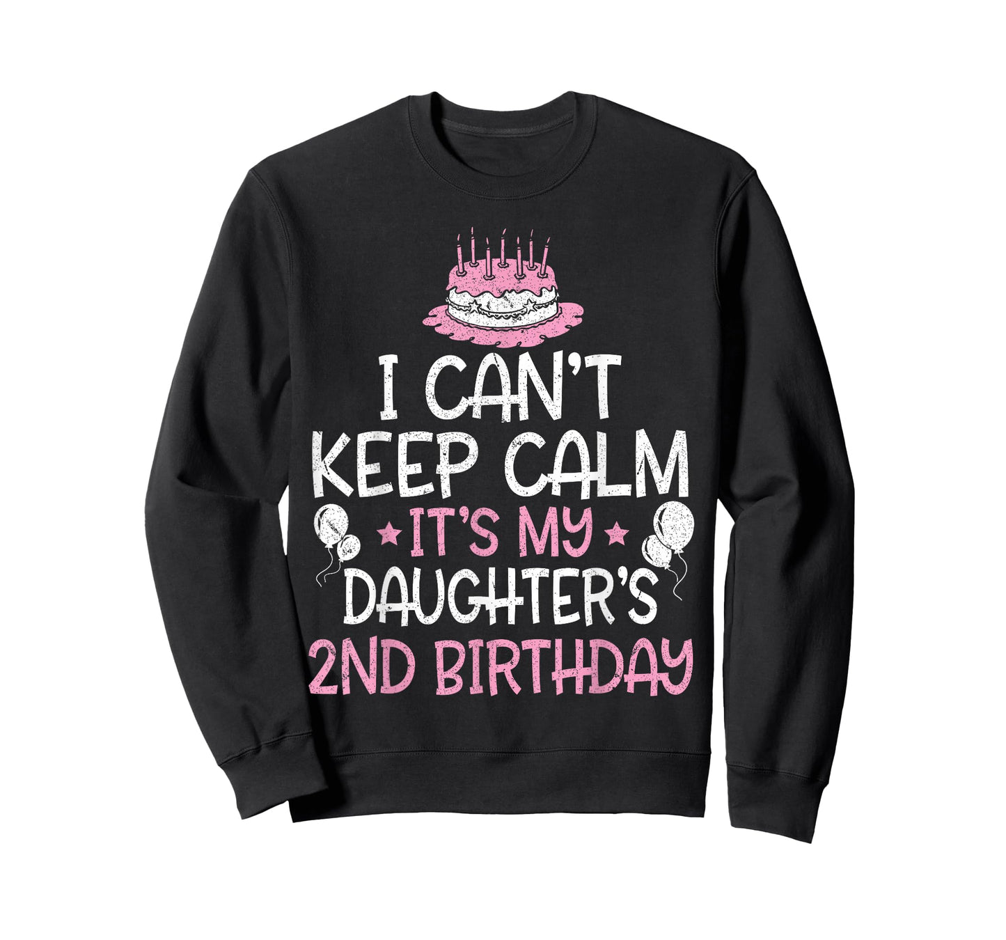 I Can't Keep Calm It's My Daughter's 2nd Birthday 2 Years T-Shirt
