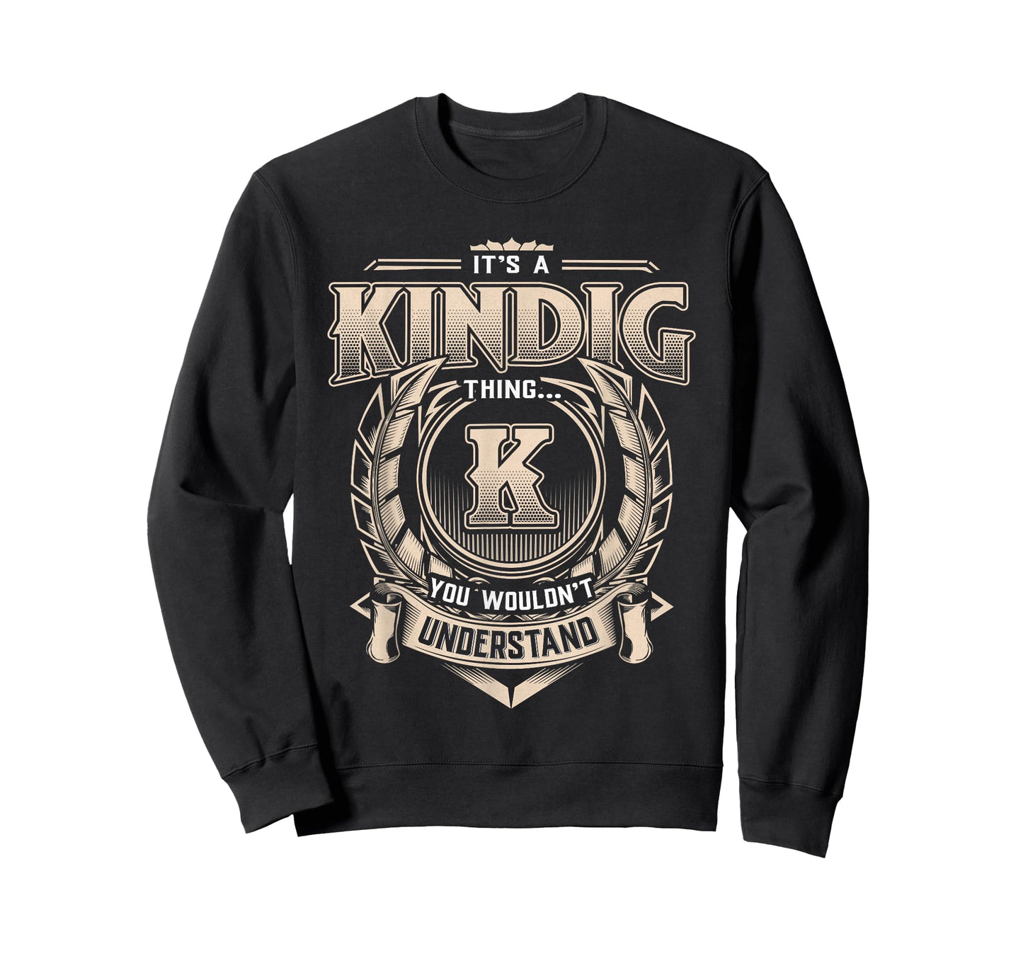 KINDIG Last Name Shirt It's A KINDIG Thing T-Shirt