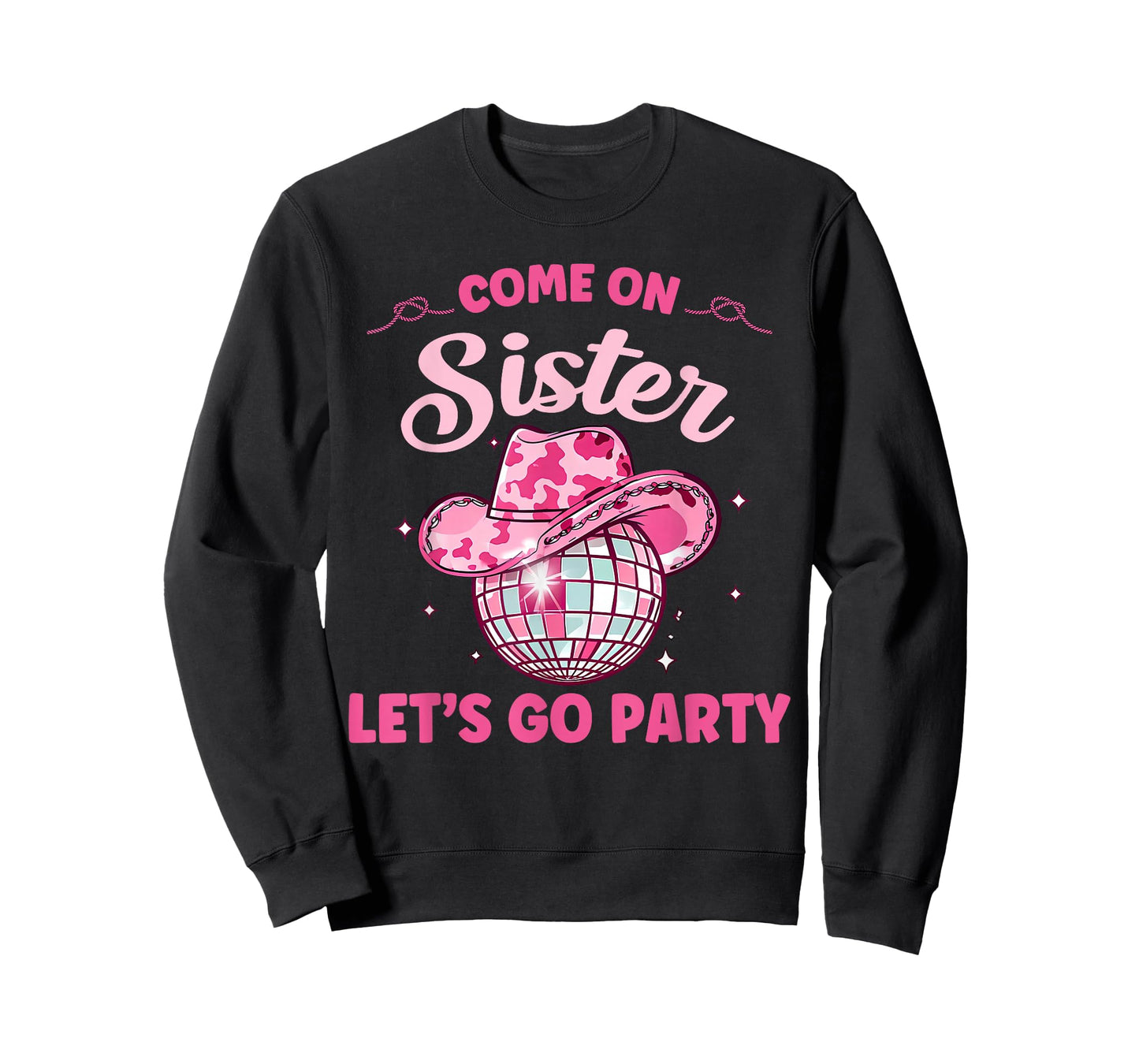 Come On Sister Let's Go Party Birthday Party Disco Cowboy T-Shirt
