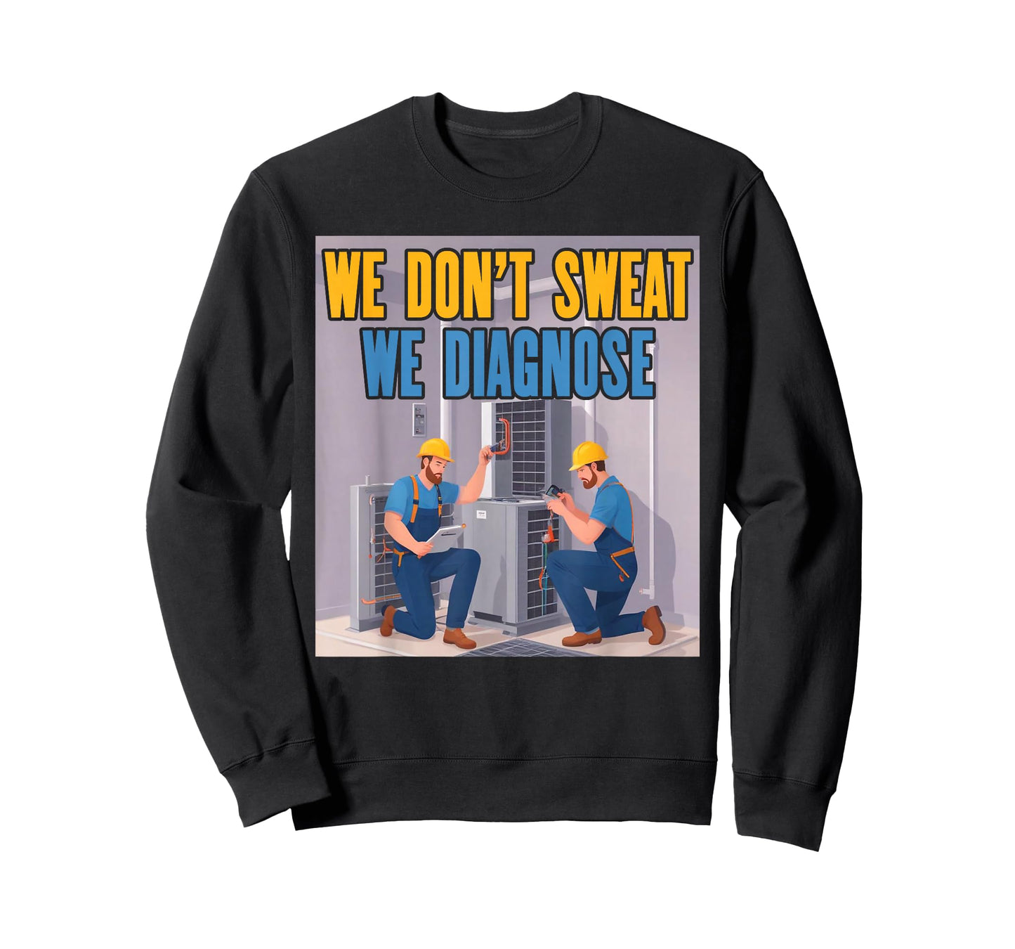 HVAC We Diagnose | Ideal for HVAC Techs T-Shirt