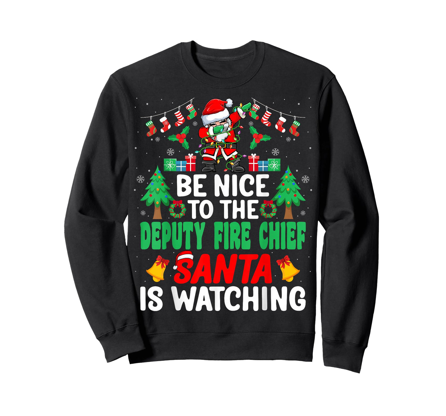 Be Nice to the Deputy Fire Chief Santa - Christmas T-Shirt