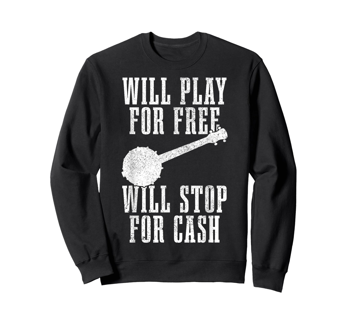Banjo Will Play For Free Stop For Cash Funny Folk Music T-Shirt