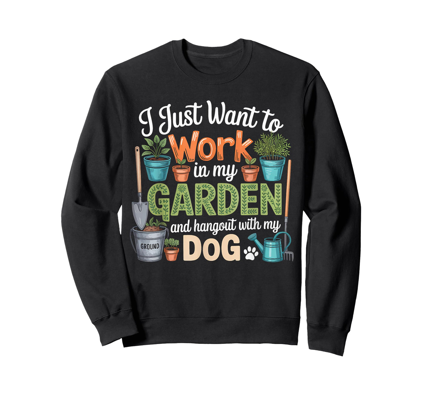 Dog Lover Quote Funny Gardening Enthusiast T-Shirt