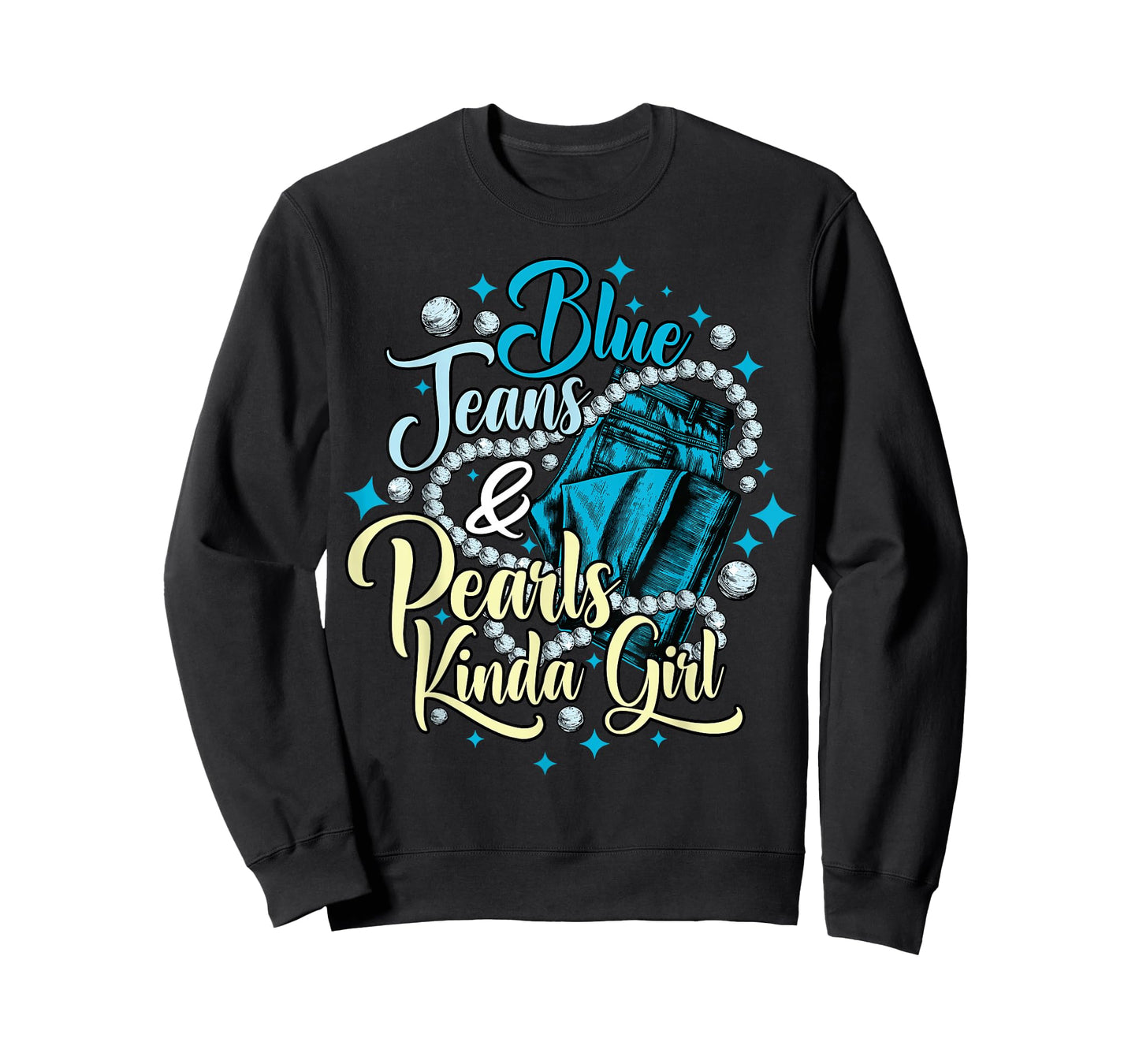 Blue Jeans and Pearls Kinda Girl Funny Denim Fashion Women T-Shirt