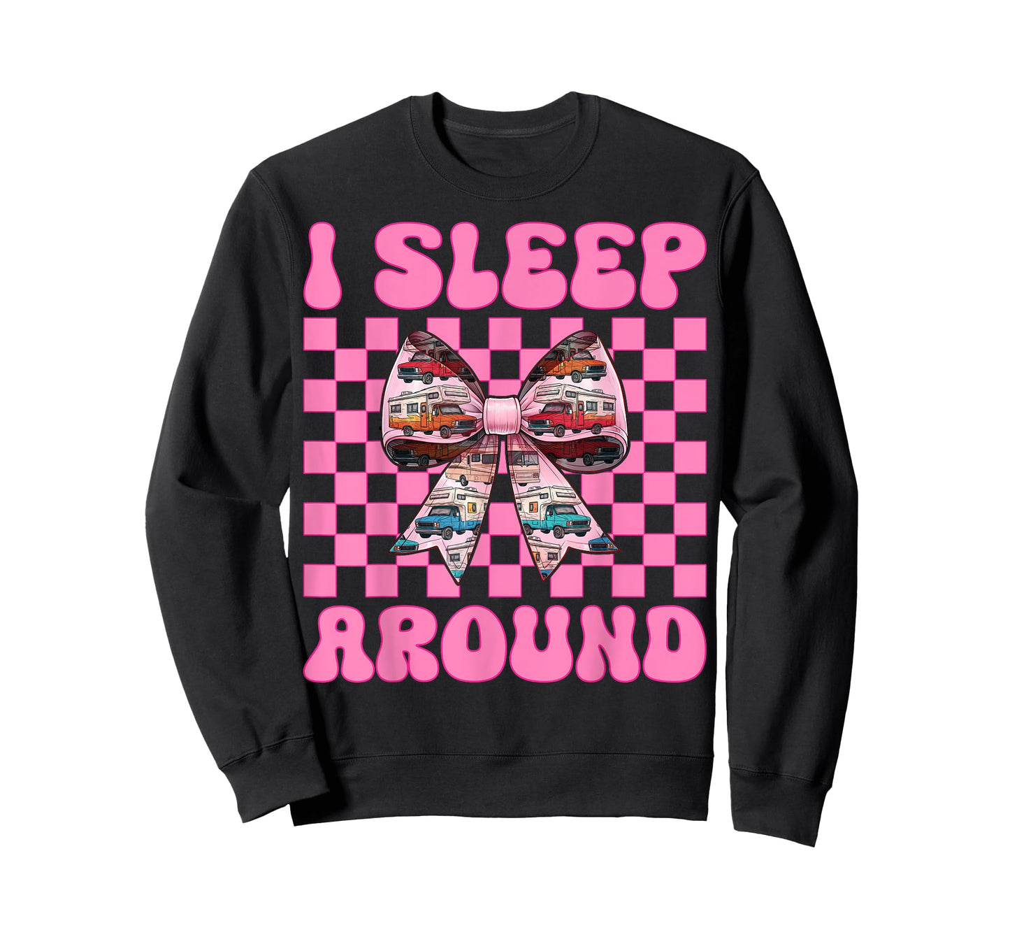 RV Camping Camper Motorhome Girl Mom Coquette I Sleep Around T-Shirt