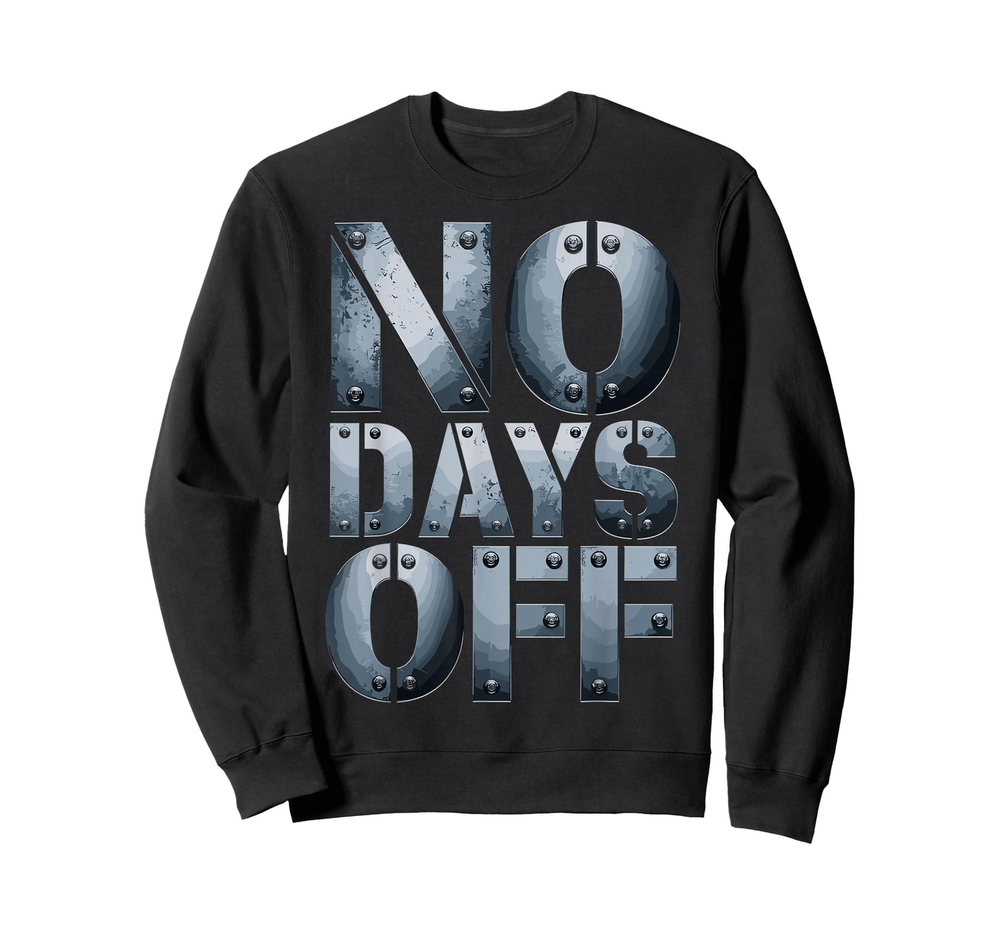 No Days Off Motivational Quote Gym Funny Tee Weightlifting T-Shirt