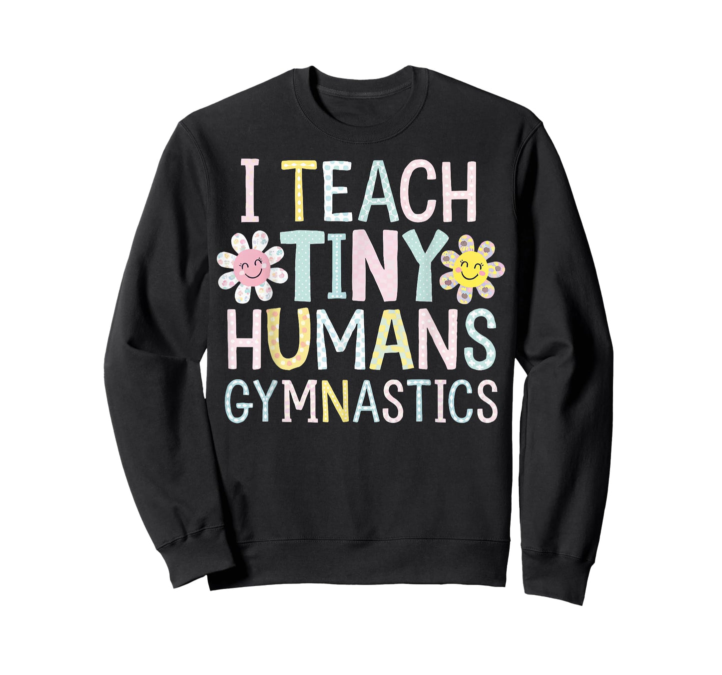 I Teach Tiny Humans Gymnastics T-Shirt