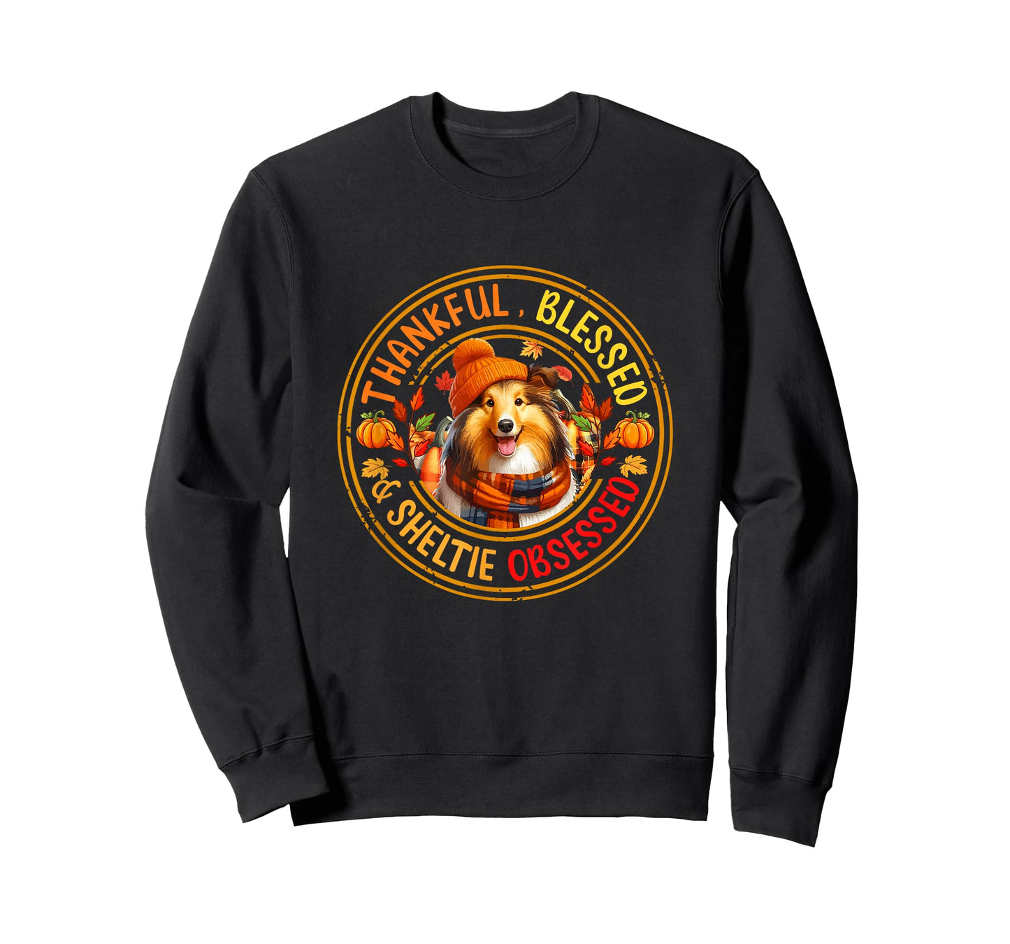 Thankful Blessed Sheltie Obsessed Thanksgiving Dog Owner T-Shirt