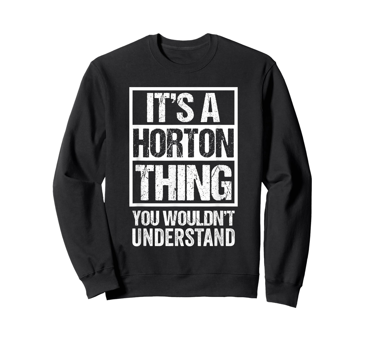 It's A Horton Thing You Wouldn't Understand Surname Name T-Shirt