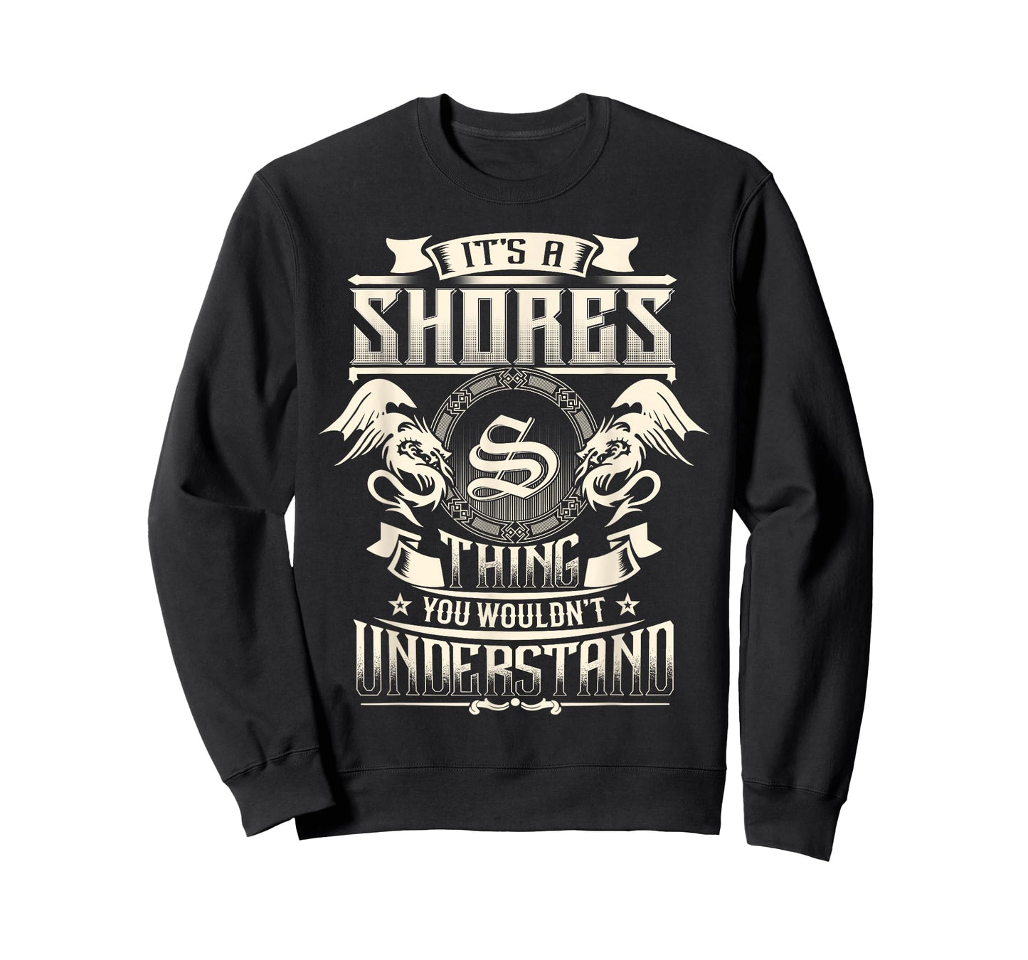 It's A SHORES Thing You Wouldn't Understand Family Name T-Shirt