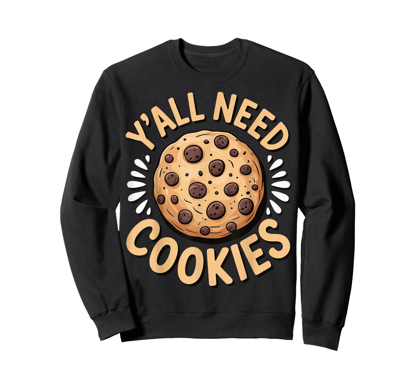 Y'all Need Cookies T-Shirt