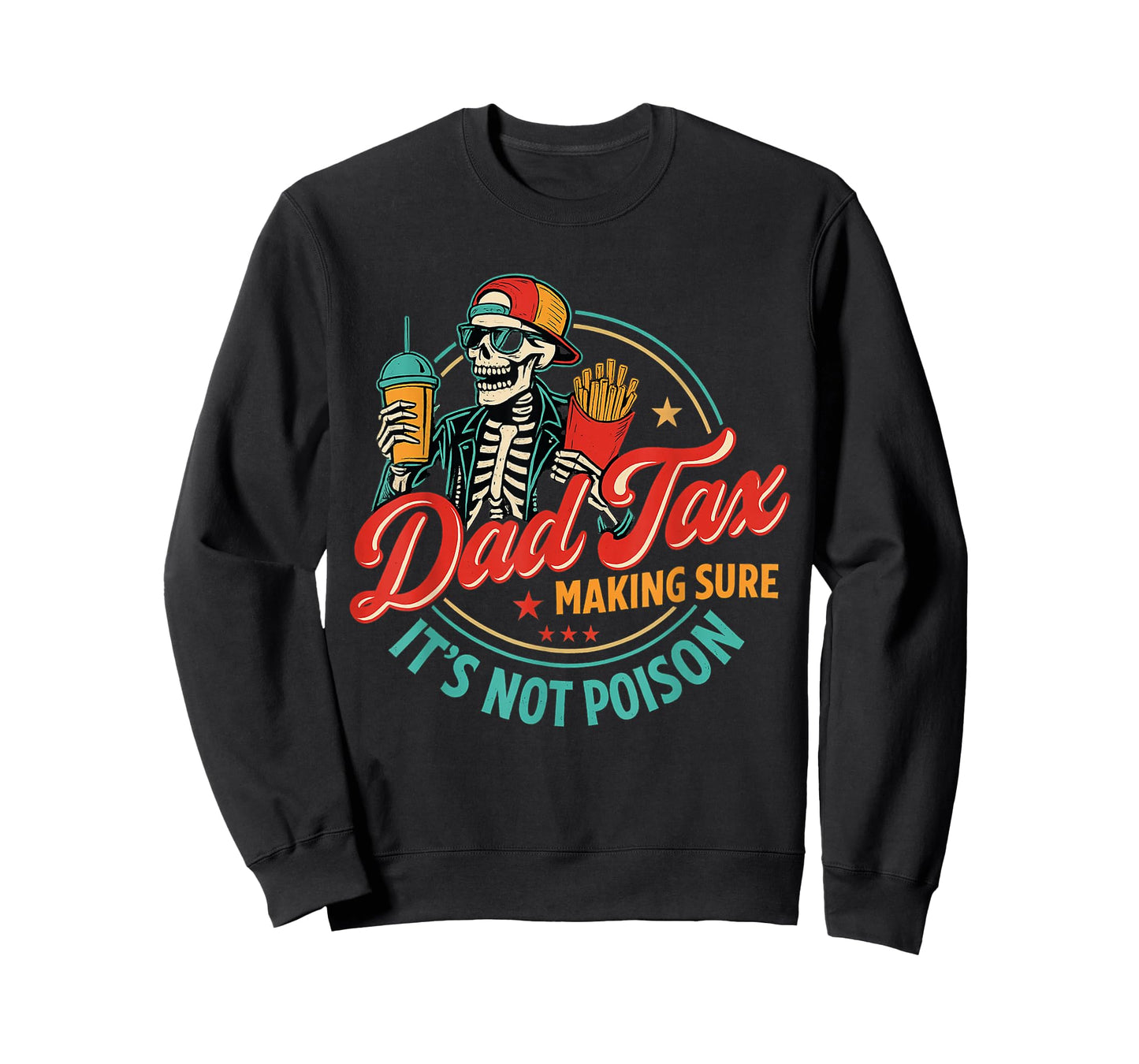 Dad Tax Making Sure It's Not Poison Funny Father's Day T-Shirt