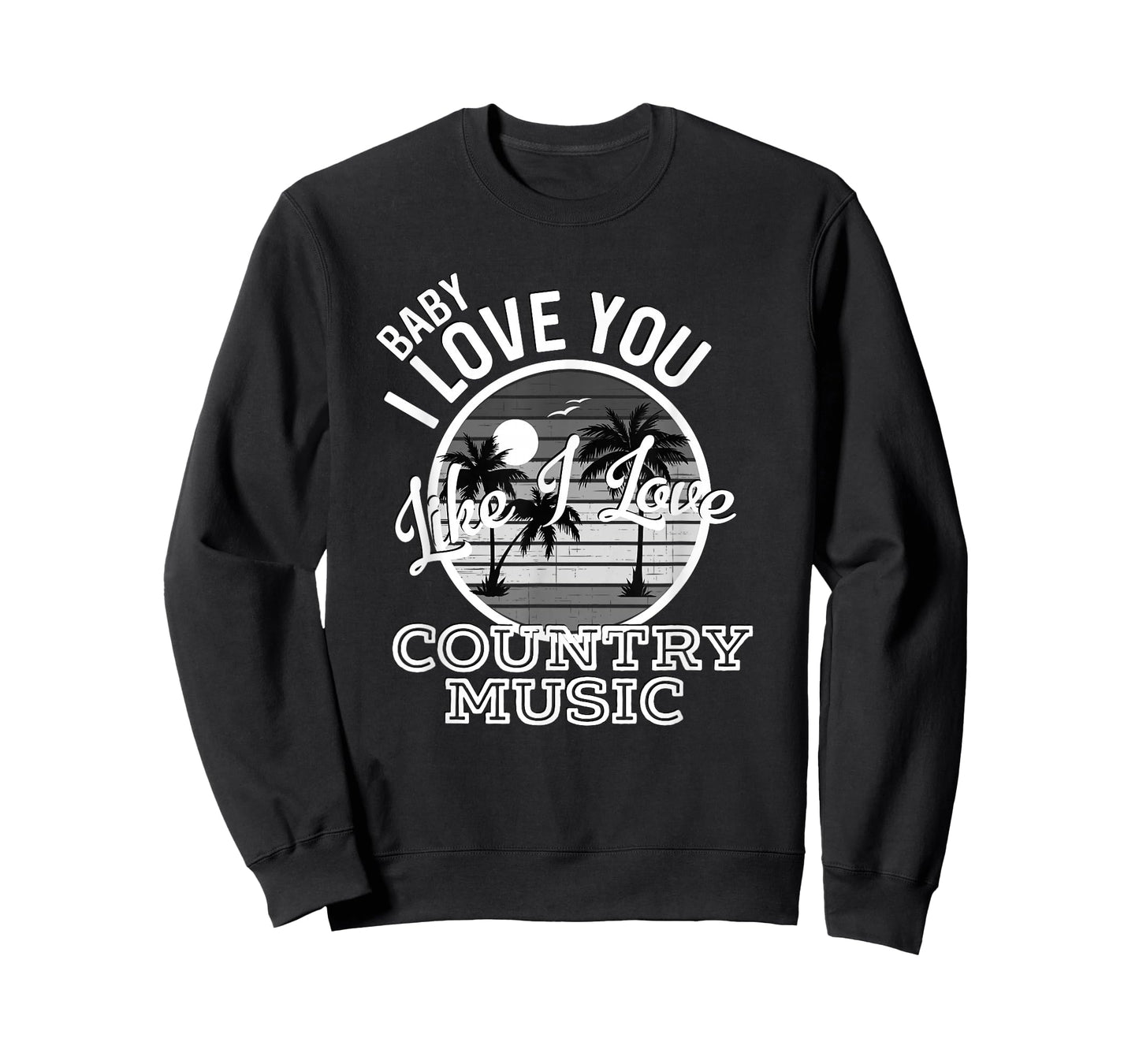 Like I Love Country Music Country Song Lyrics T-Shirt