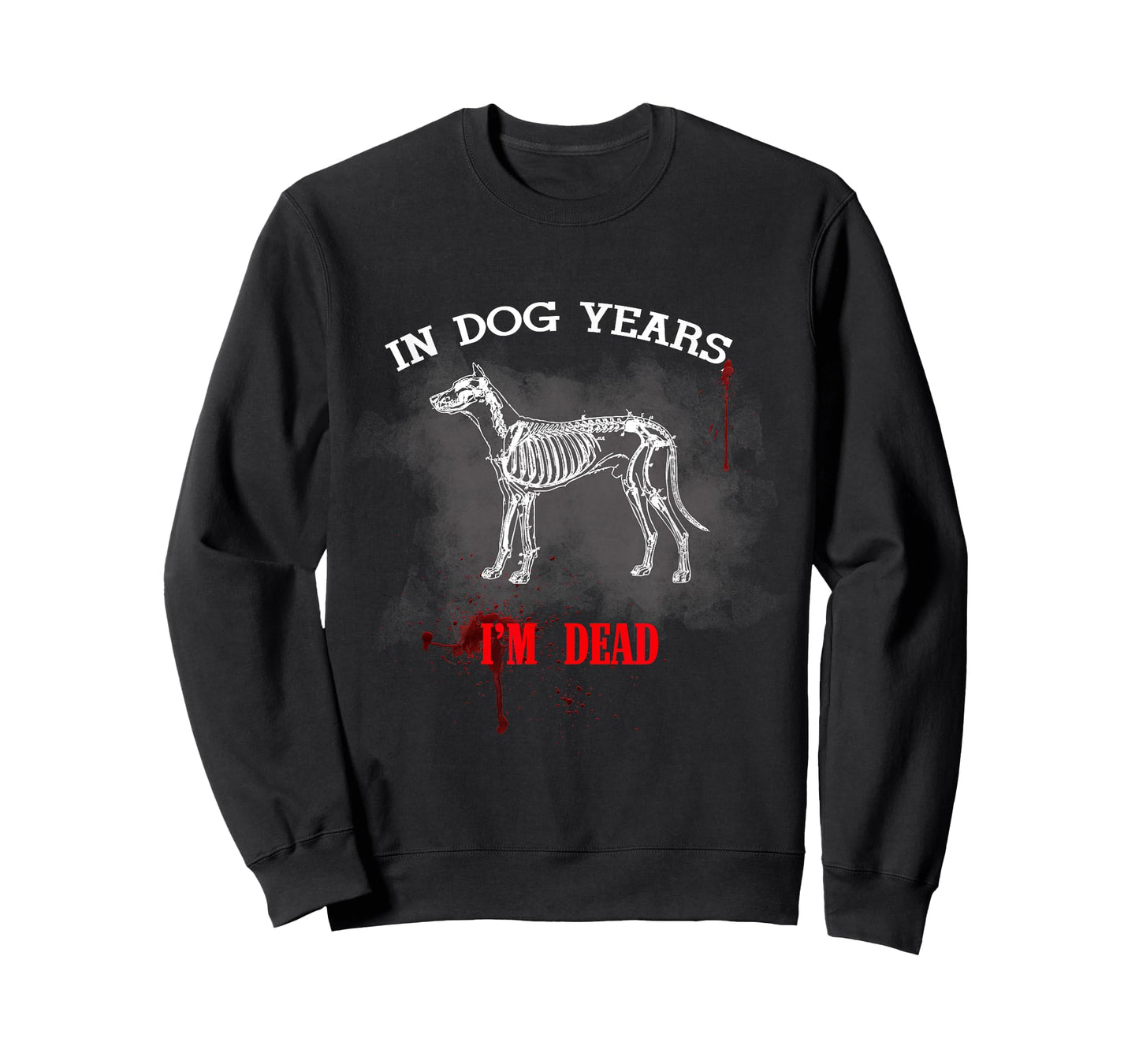 In Dog Years I'm Dead Funny Great Gift for Pet Owner T-Shirt for Men Women Kids
