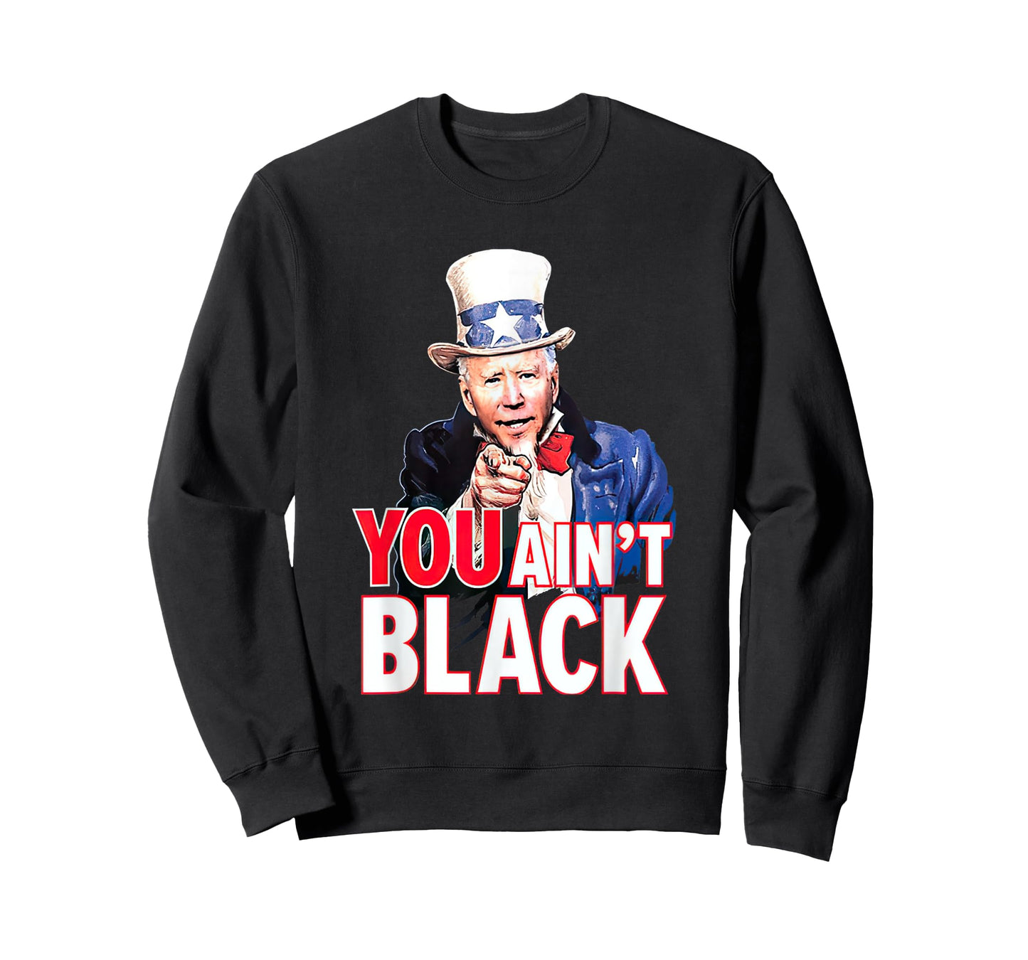 You Aint Black American 4th Of July Uncle Joe Biden Funny T-Shirt