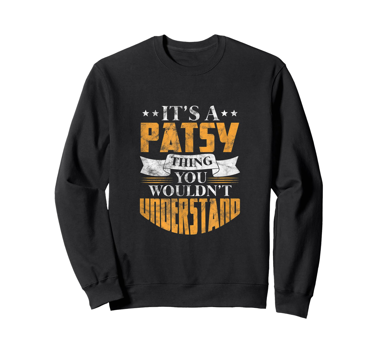 It's A Patsy Thing You Wouldn't Understand Name Distressed T-Shirt