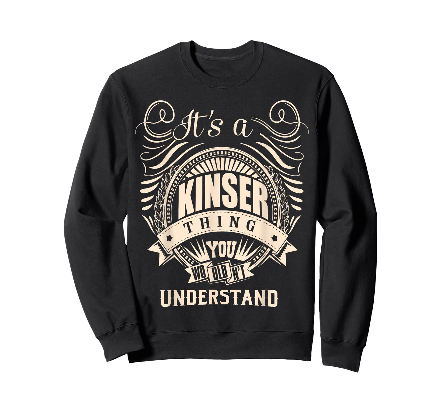 It's a KINSER Thing Gifts T-Shirt