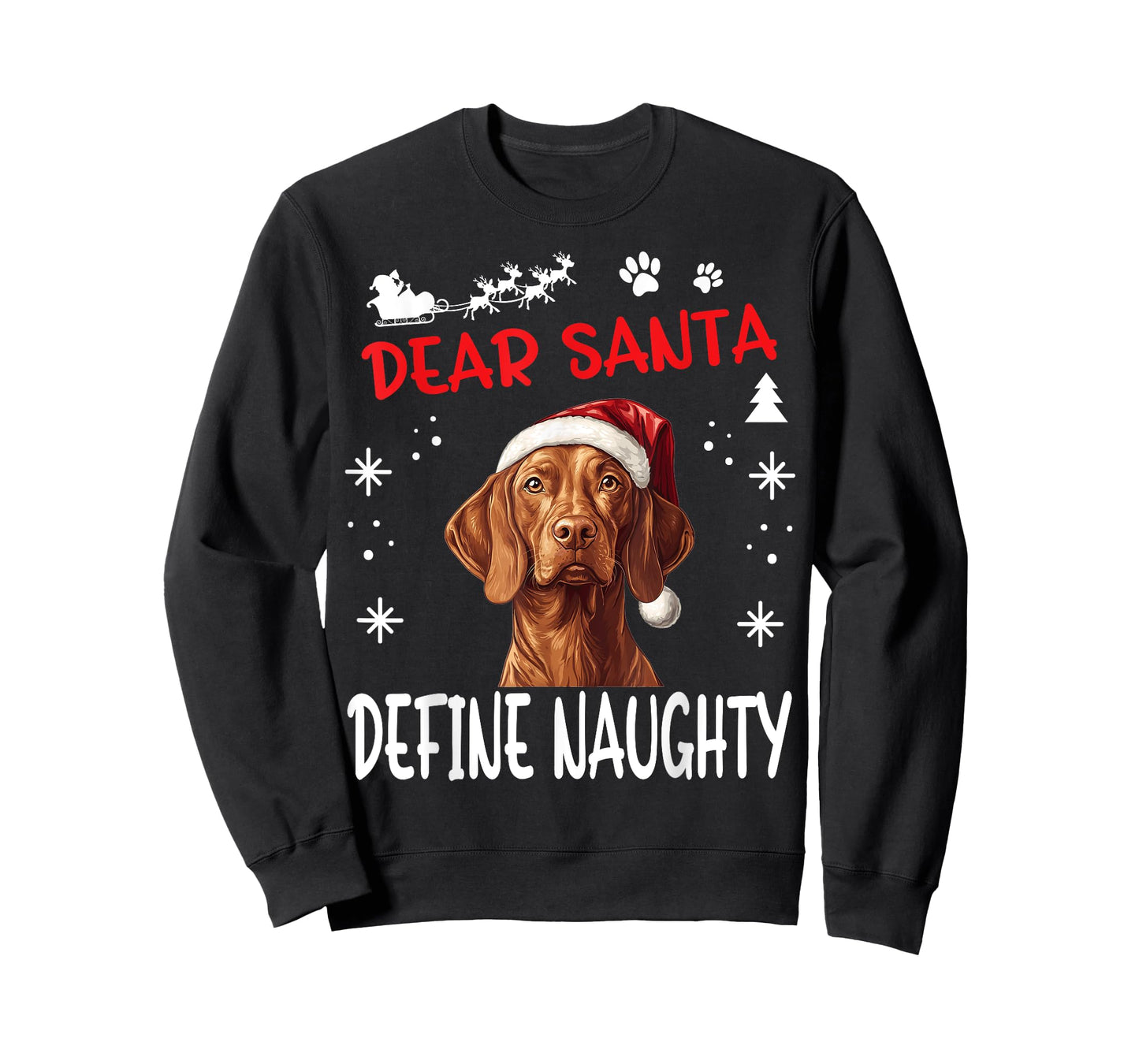 Cute Vizsla dog Dog Christmas Dear Santa Define Naughty T-Shirt