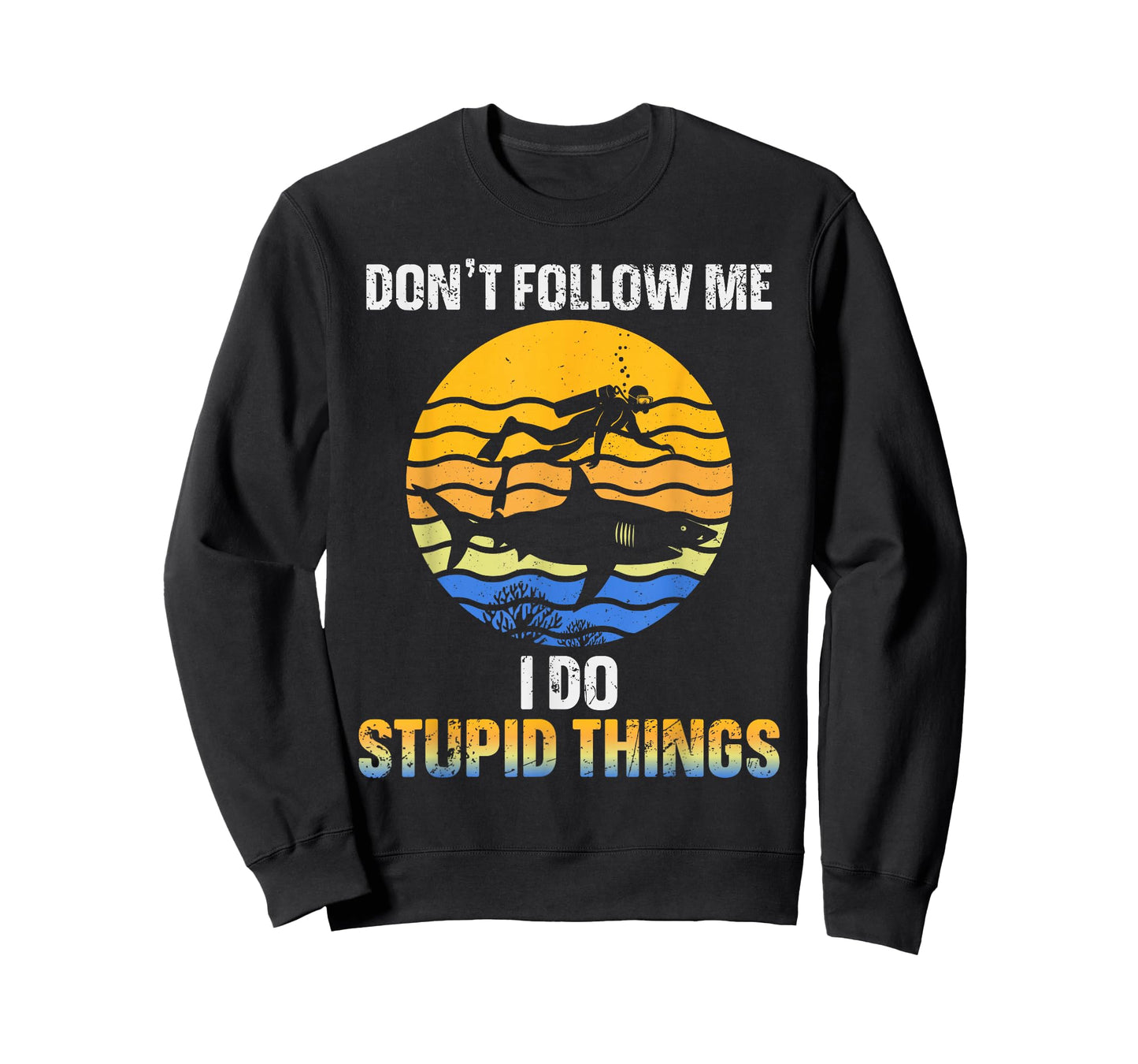 Funny Scuba Diver Don't Follow Me I Do Stupid Things Shark T-Shirt