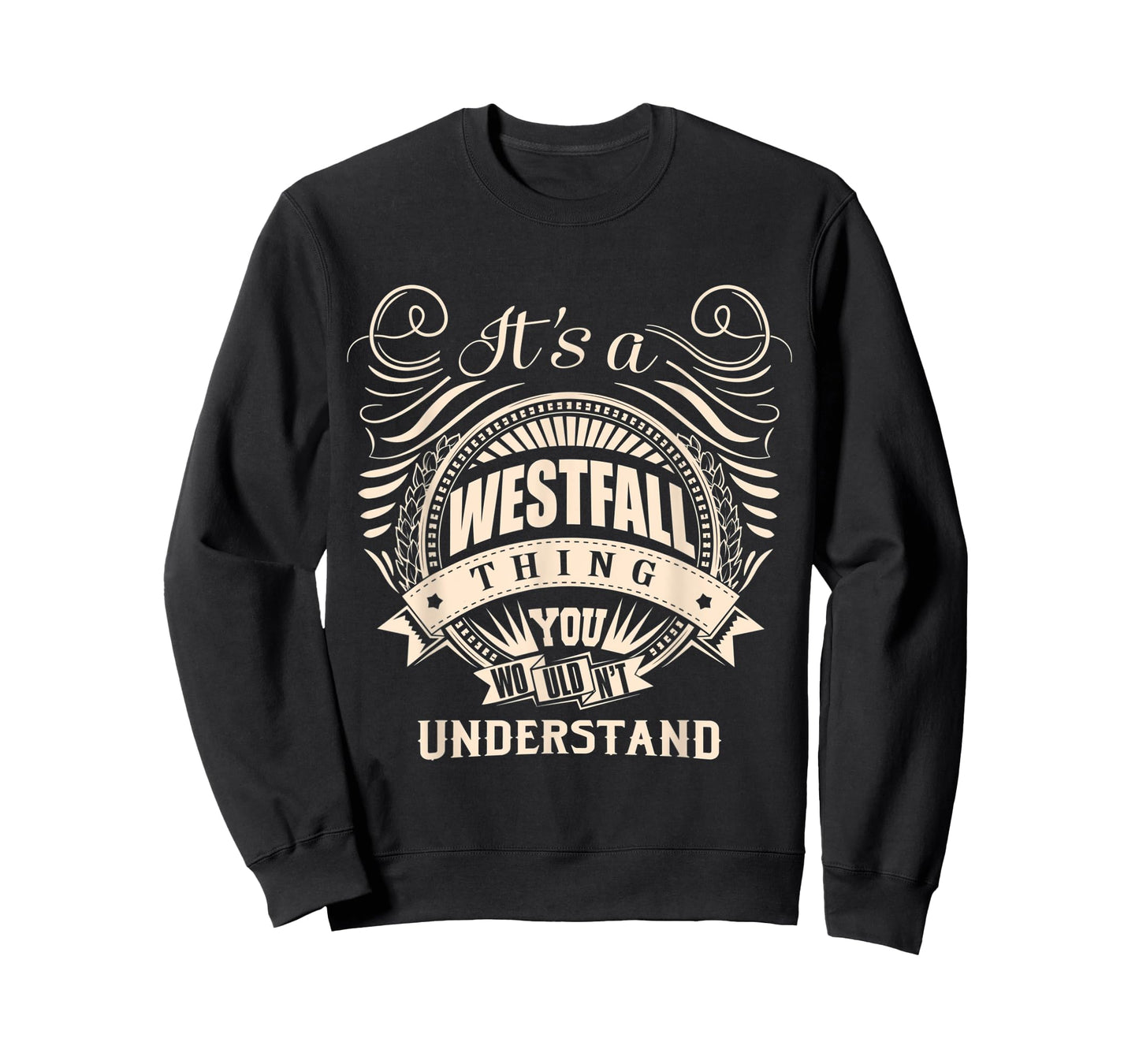 It's a WESTFALL Thing You Wouldn't Understand Gifts T-Shirt