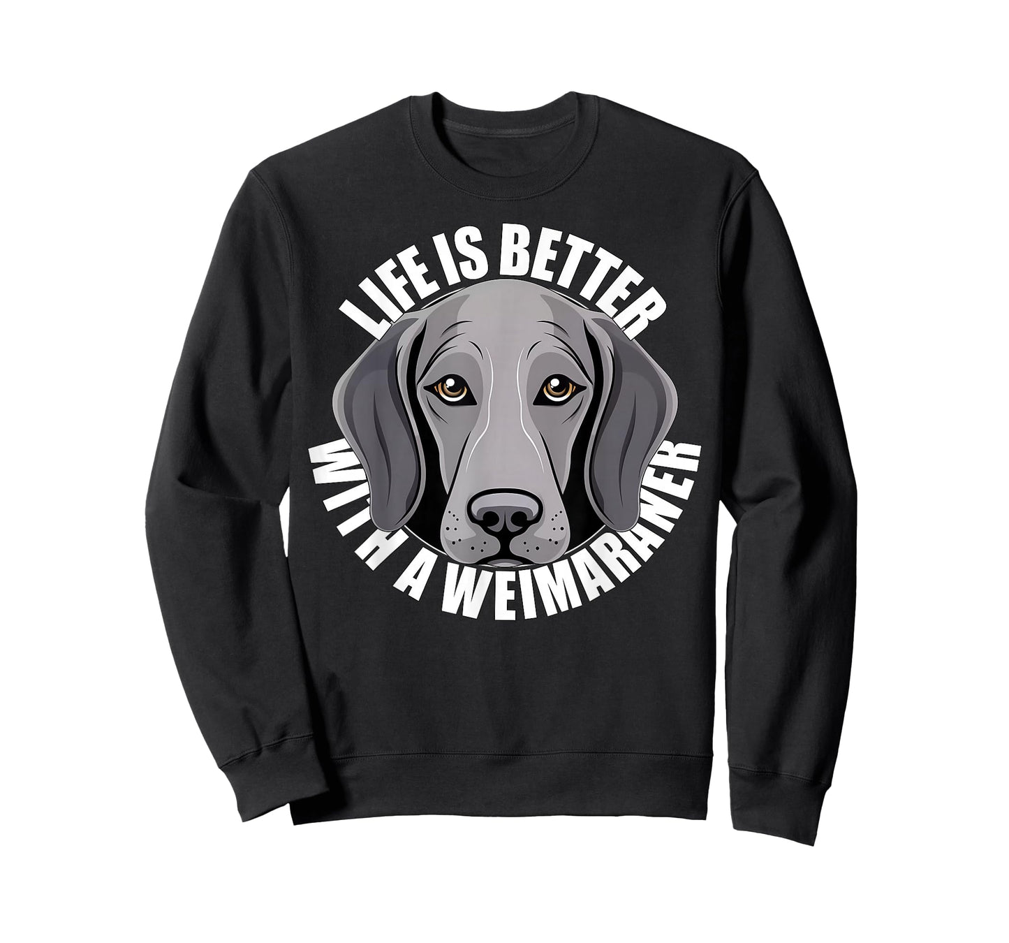 Weimaraner Lover Life is Better With a Weimaraner Dog Face T-Shirt