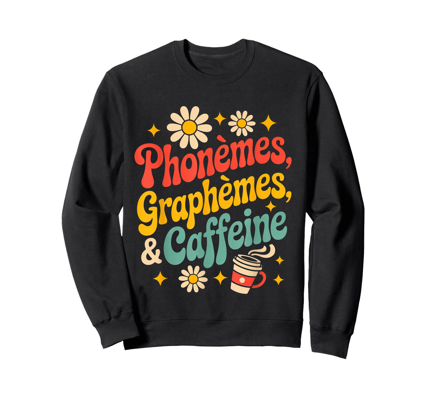Phonèmes Graphèmes Caffeine for Teachers or Coffee Lovers T-Shirt
