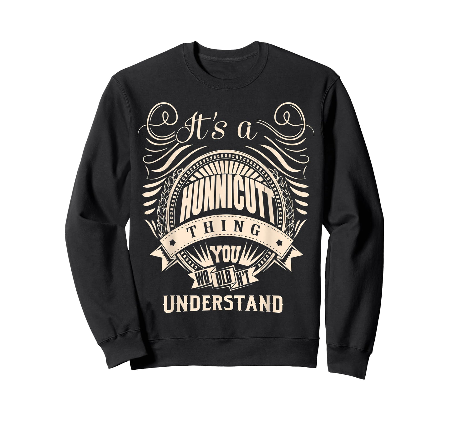 It's a HUNNICUTT Thing Gifts T-Shirt