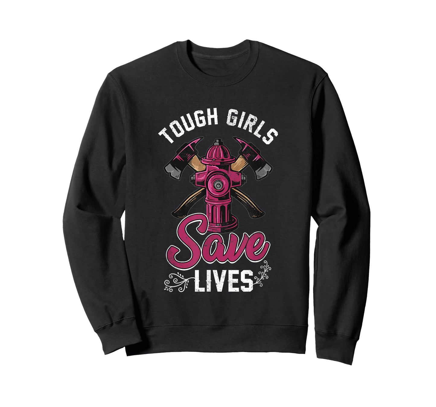 Female Firefighter Tough Girls Save Lives T-Shirt