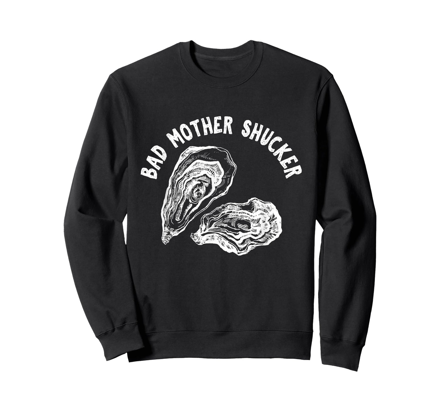 Bad Mother Shucker - Funny Oyster Shirt T-Shirt