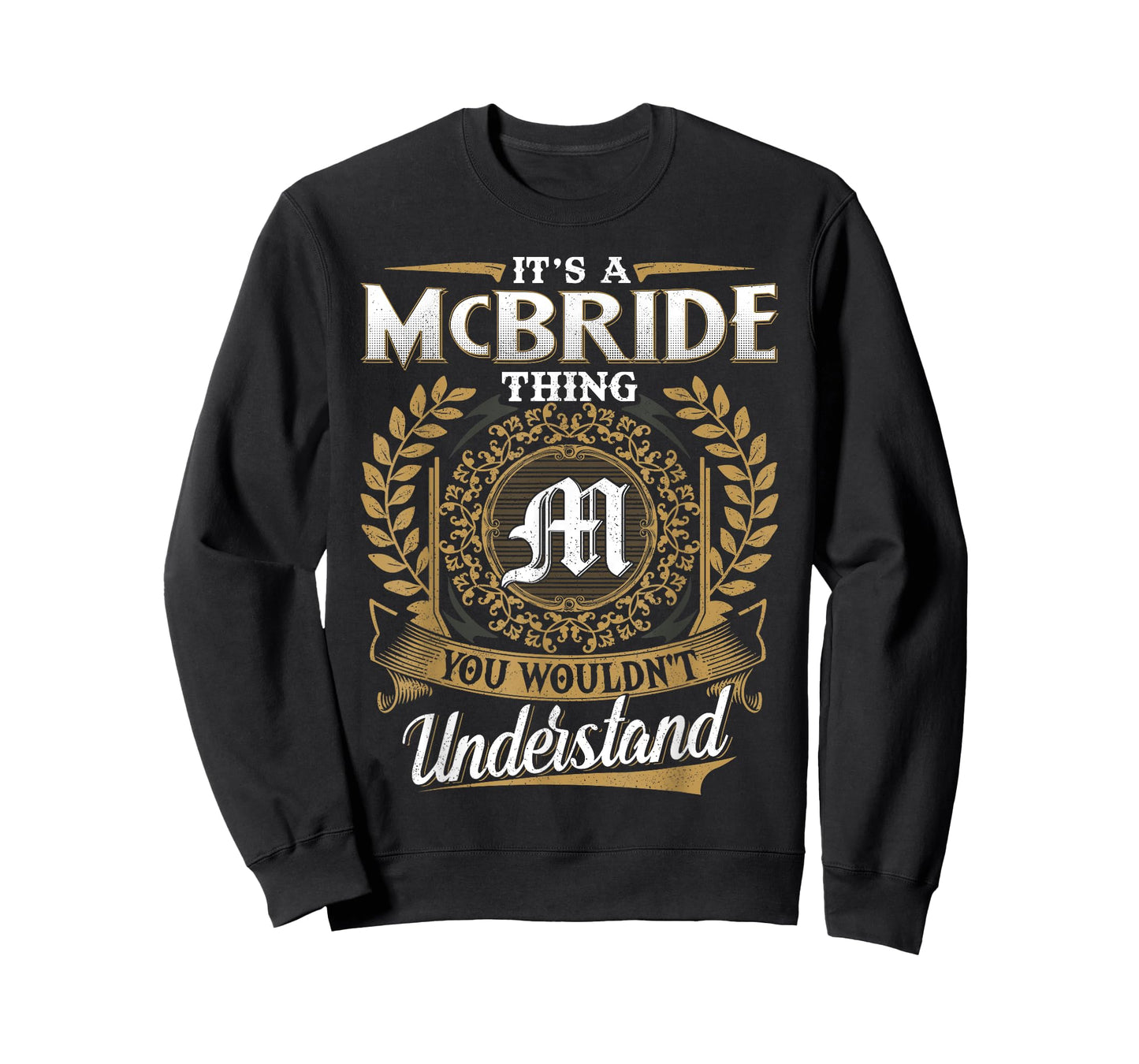 It's A McBRIDE Thing You Wouldn't Understand Name Classic T-Shirt