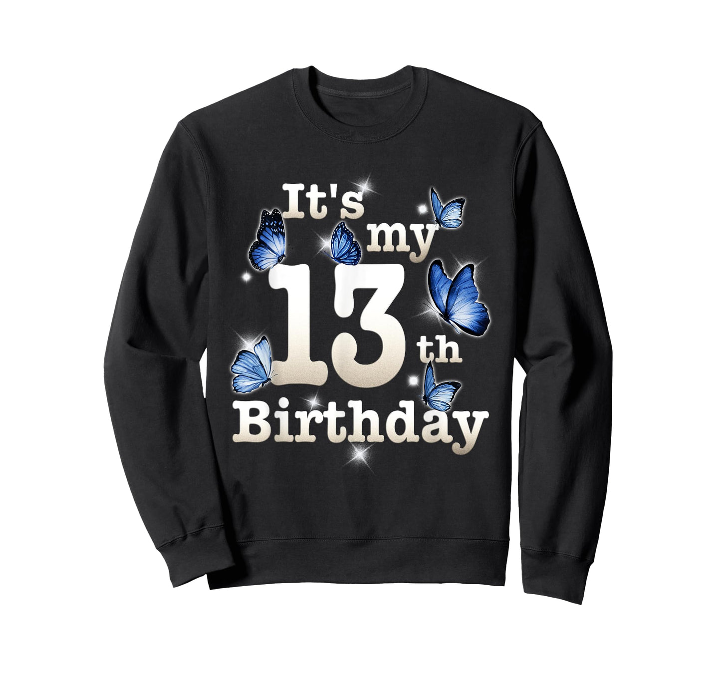 Funny Its My 13th Birthday Blue Butterfly Lover 13 Year Old T-Shirt