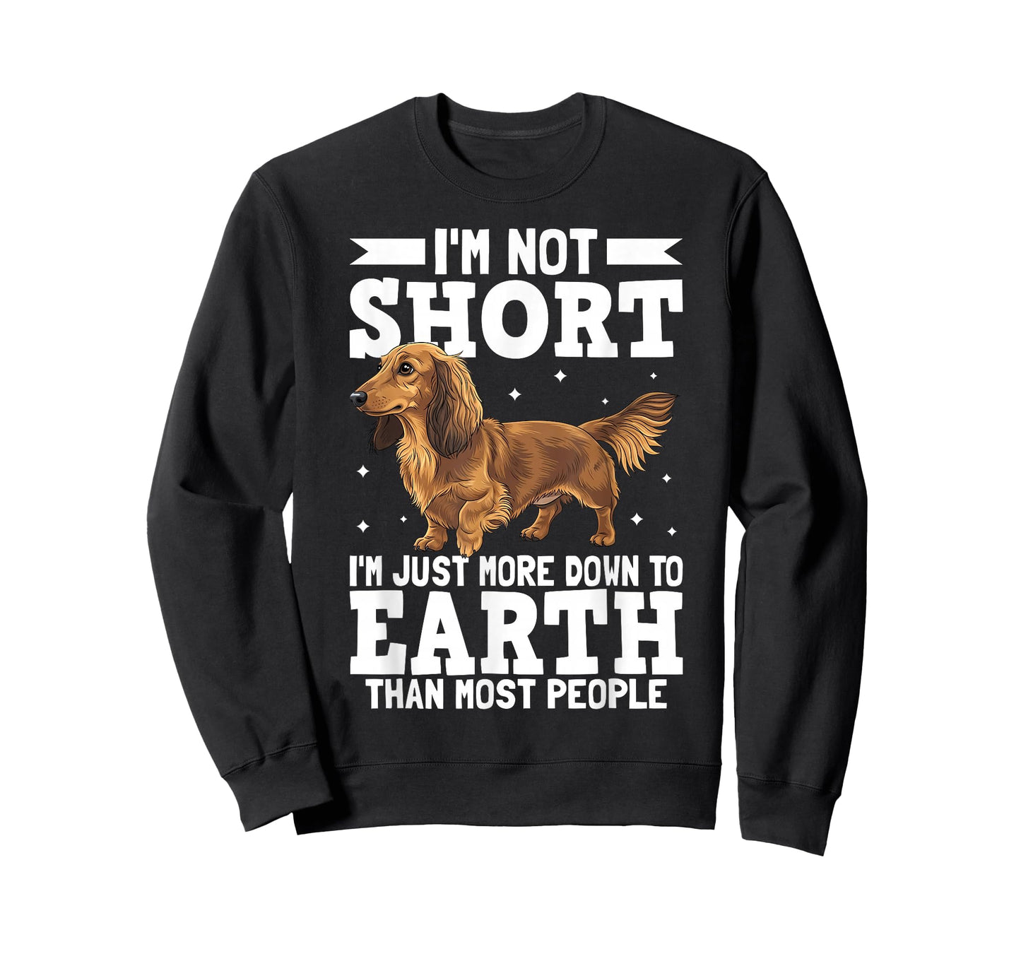 Dachshund I'm not just Short Funny Saying Dog Lover T-Shirt