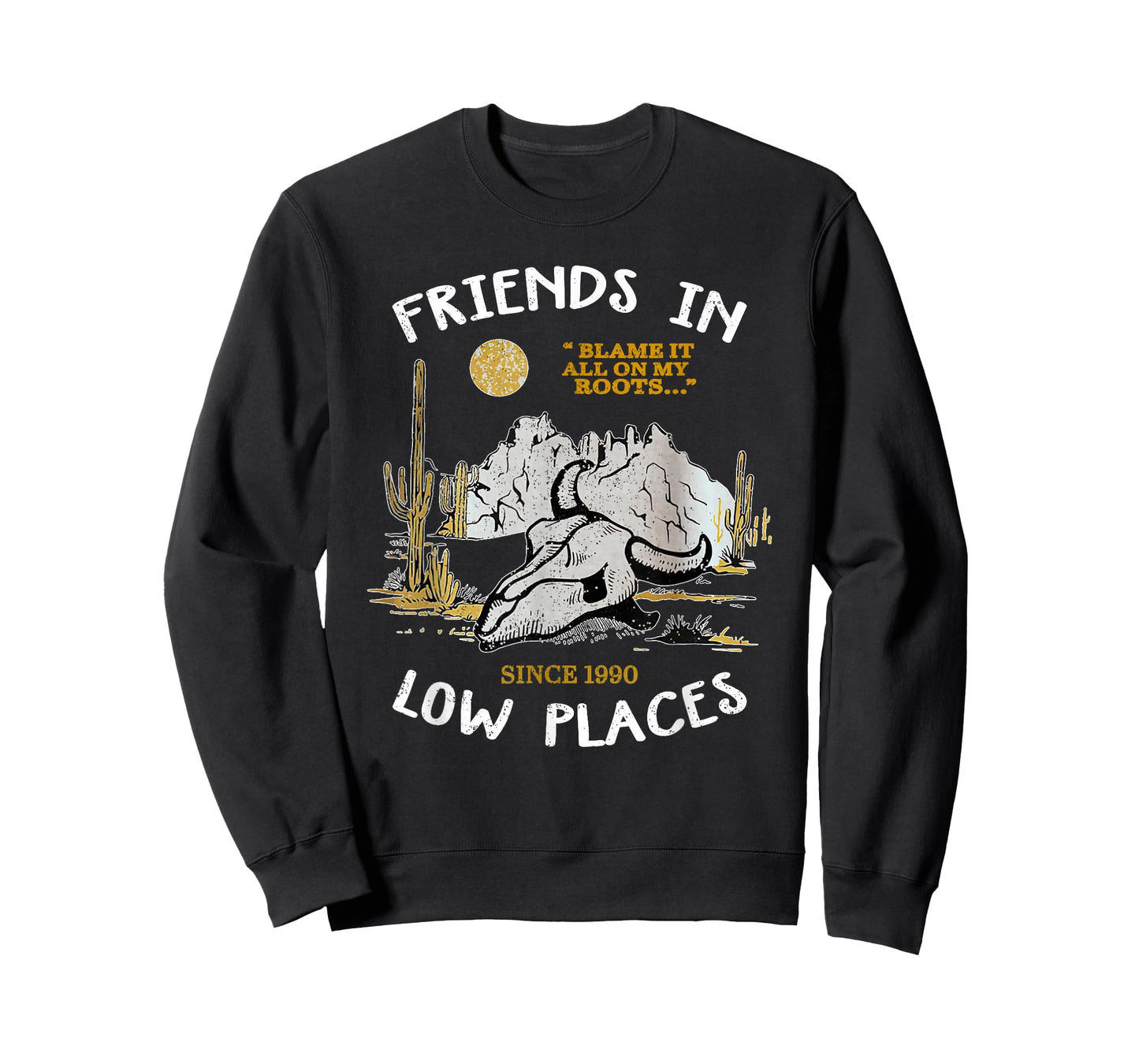 Friend In Low Places, 90s Country Western T-Shirt