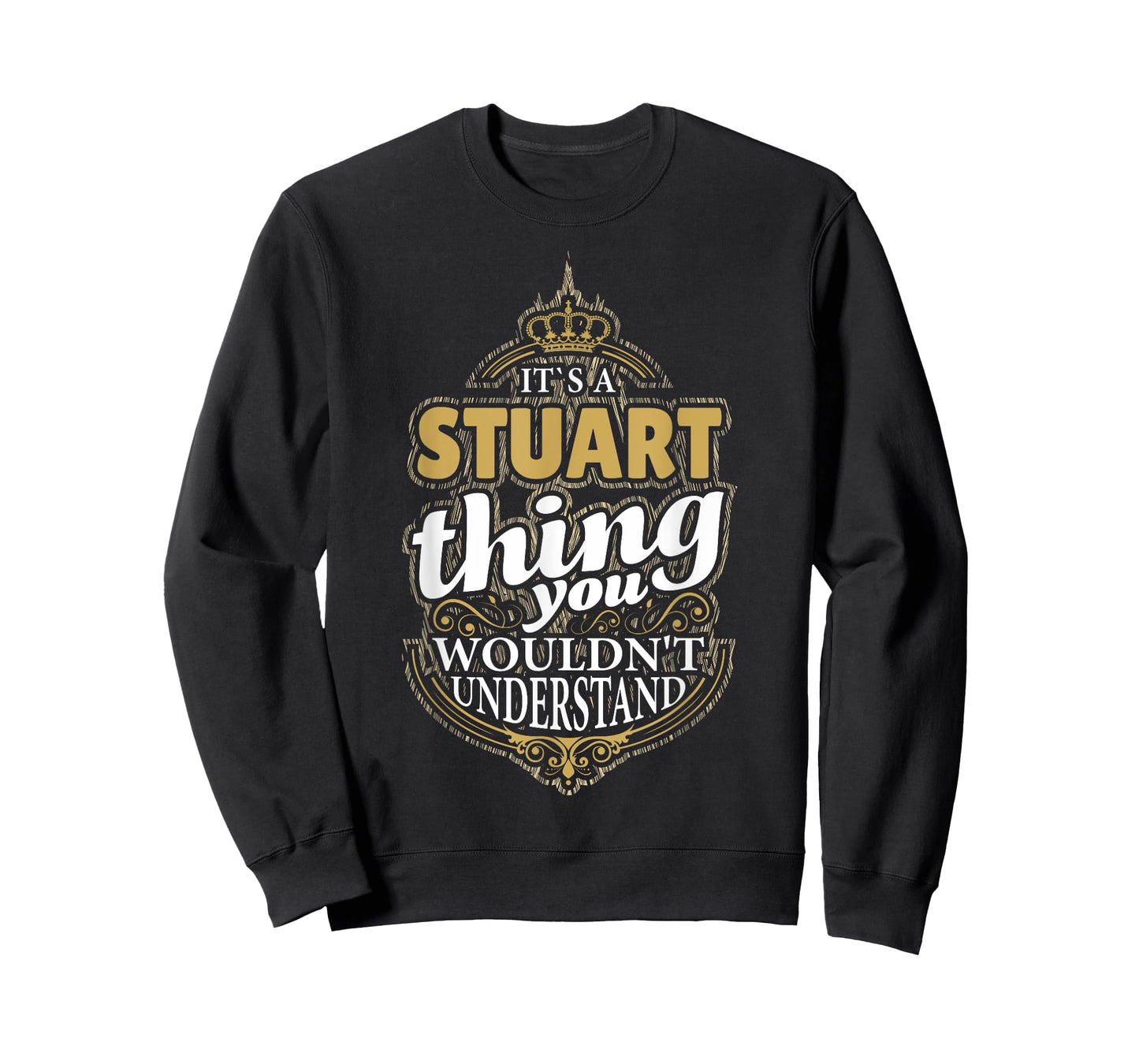 It's a STUART Thing you wouldn't Understand V4 T-Shirt