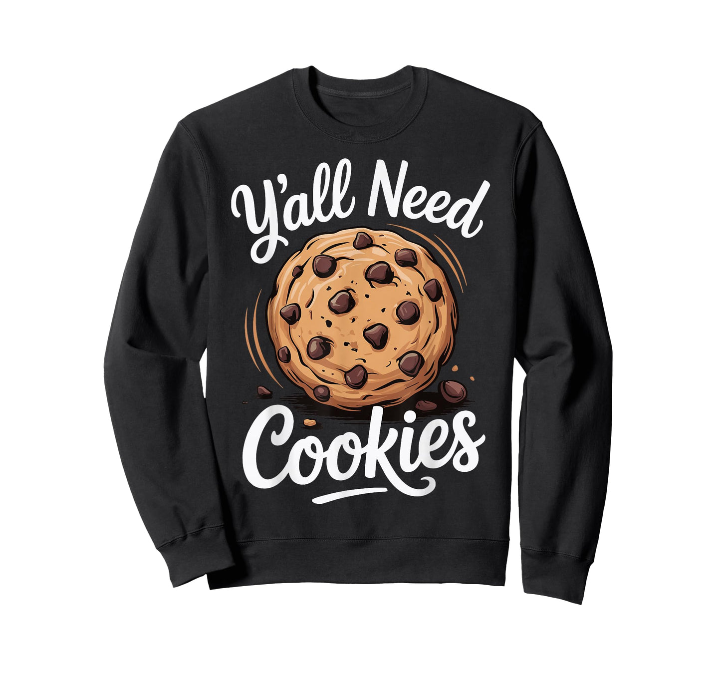 Y'all Need Cookies T-Shirt