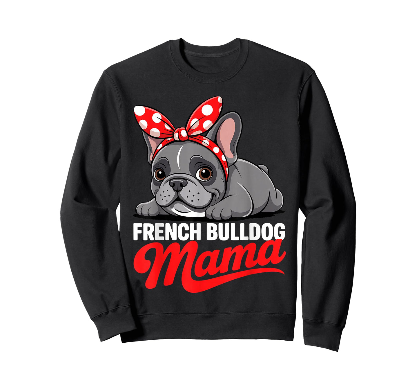Cute French Bulldog Design for Women Mama Frenchie Bulldog T-Shirt