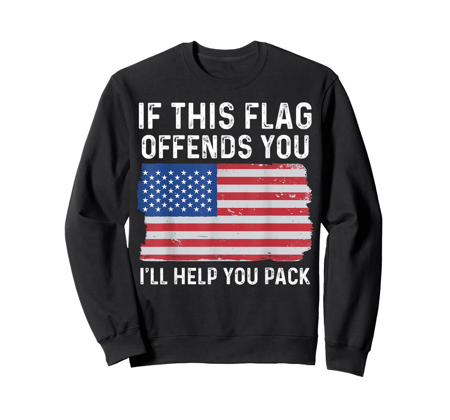 If This Flag Offends You I'll Help You Pack Patriotic Women Men T-Shirt