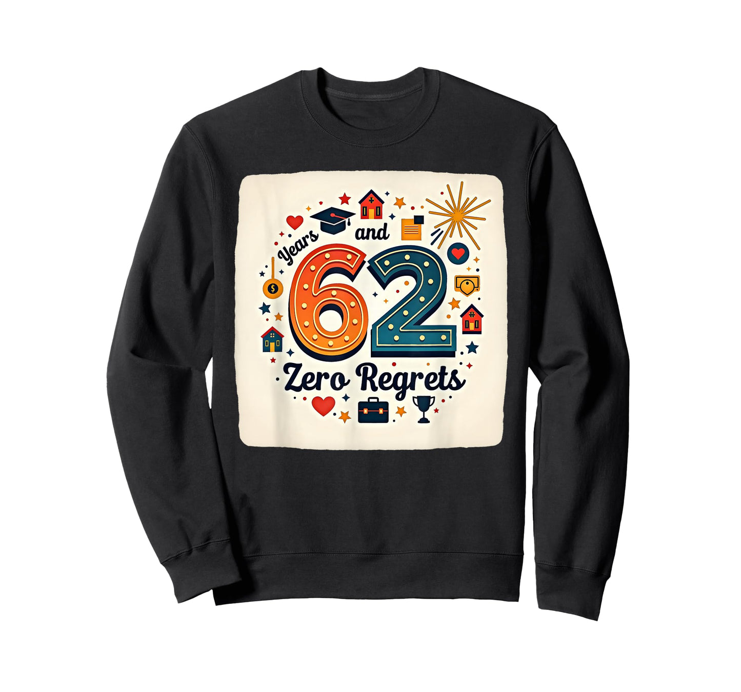 62 Years Zero Regrets Birthday Gift Milestone Celebration T-Shirt