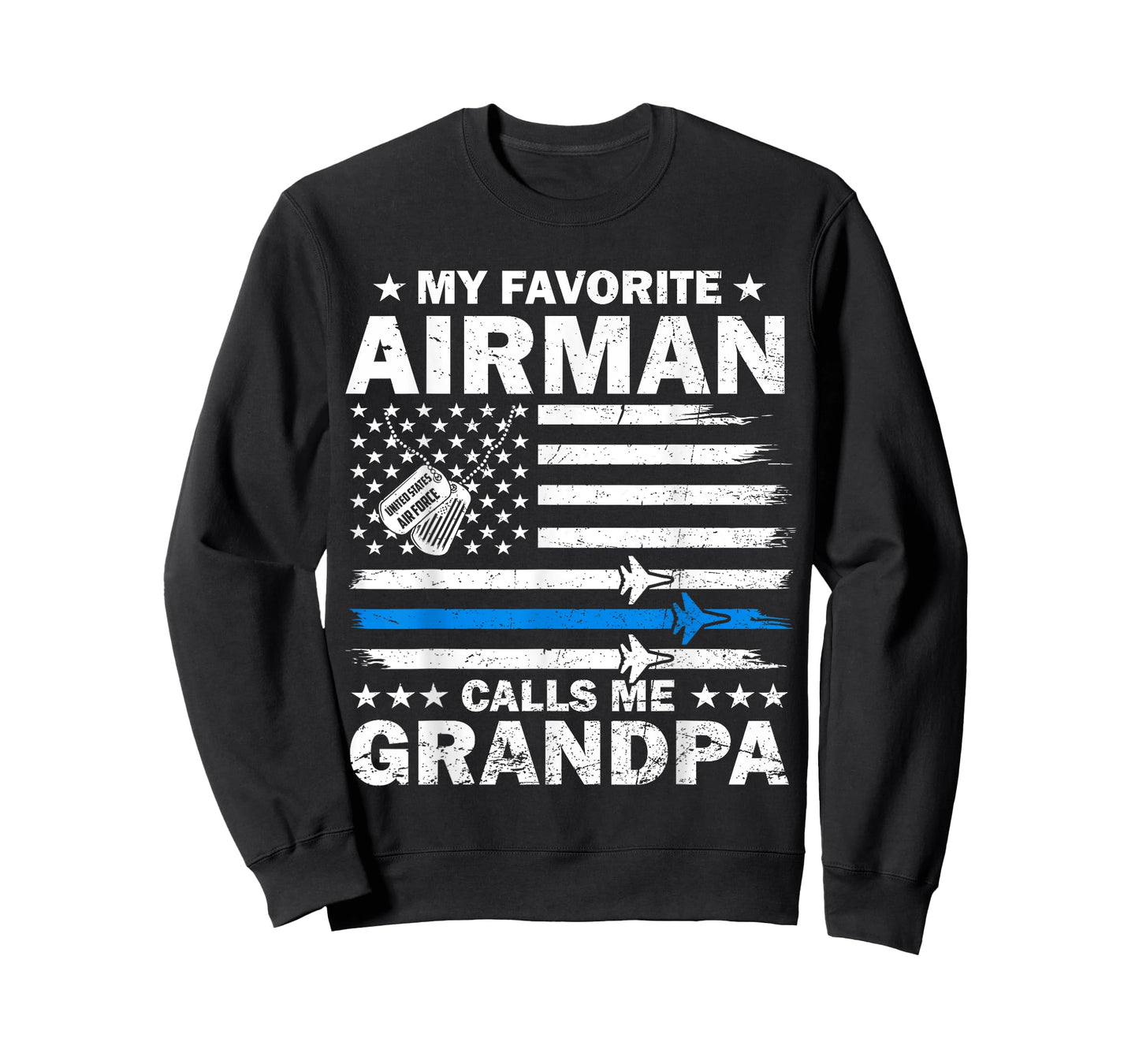 My Favorite Airman Calls Me Grandpa Flag US Air Force USAF T-Shirt