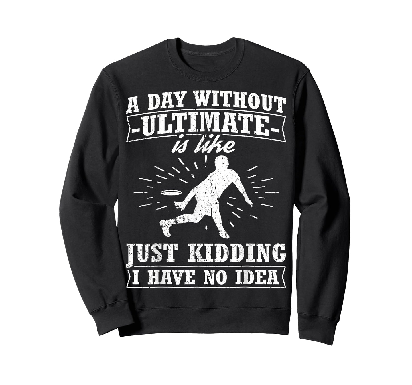 Funny Frisbee Design Day Without Ultimate Frisbee T-Shirt