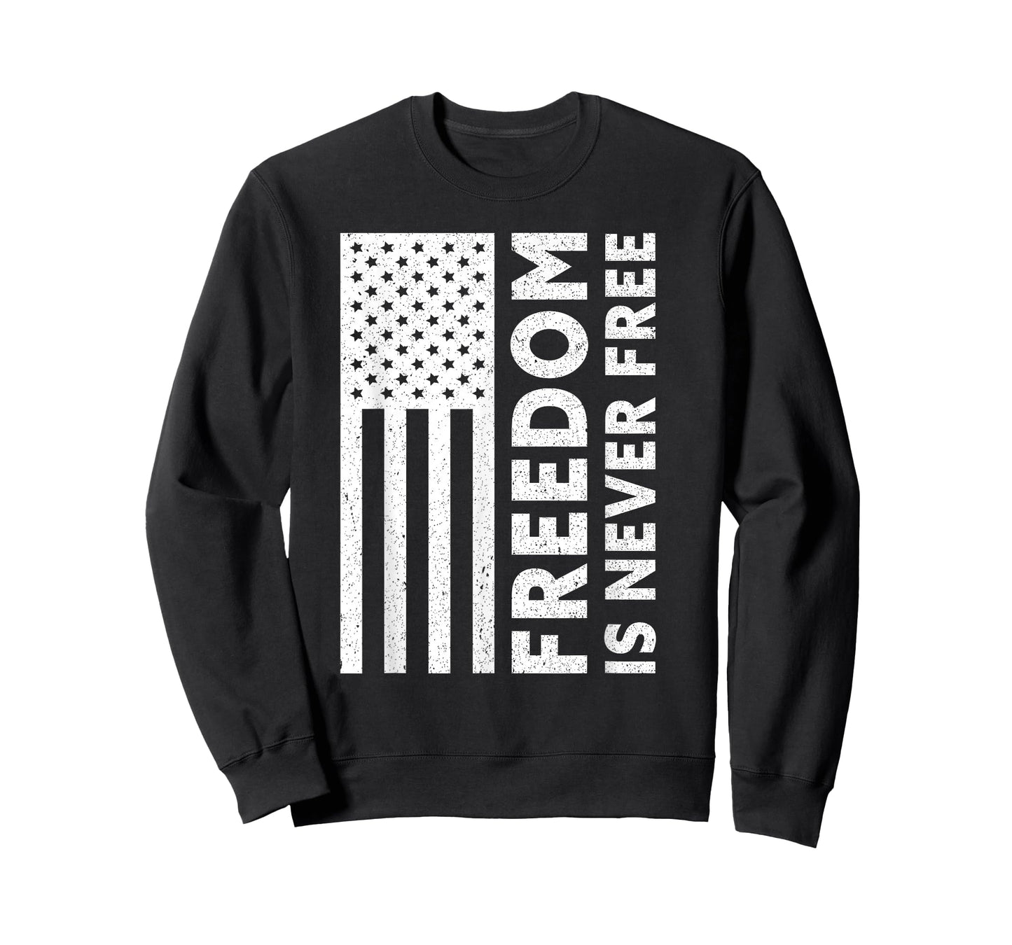 Freedom Is Never Free | USA Flag Proud American Veteran T-Shirt