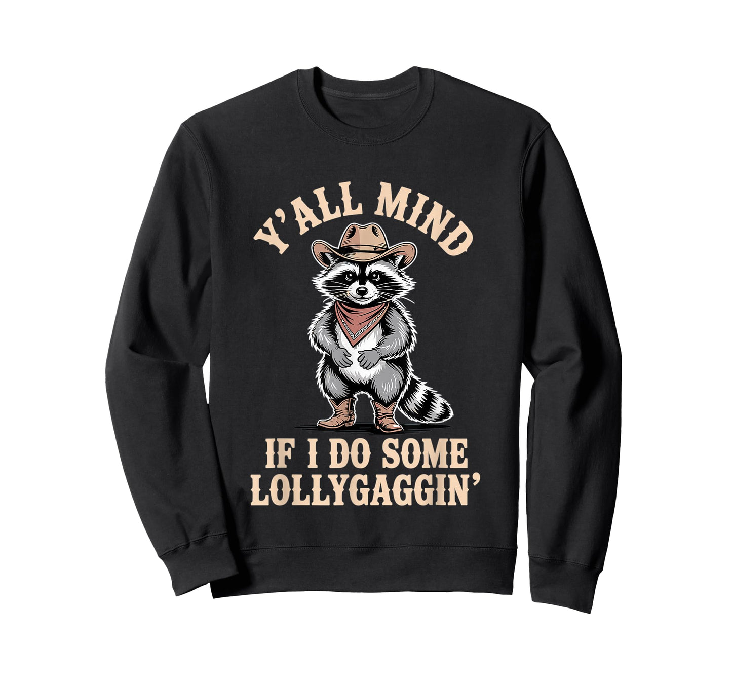 Raccoon Y'all Mind If I Lollygag Cowboy Raccoon Kids Adult T-Shirt