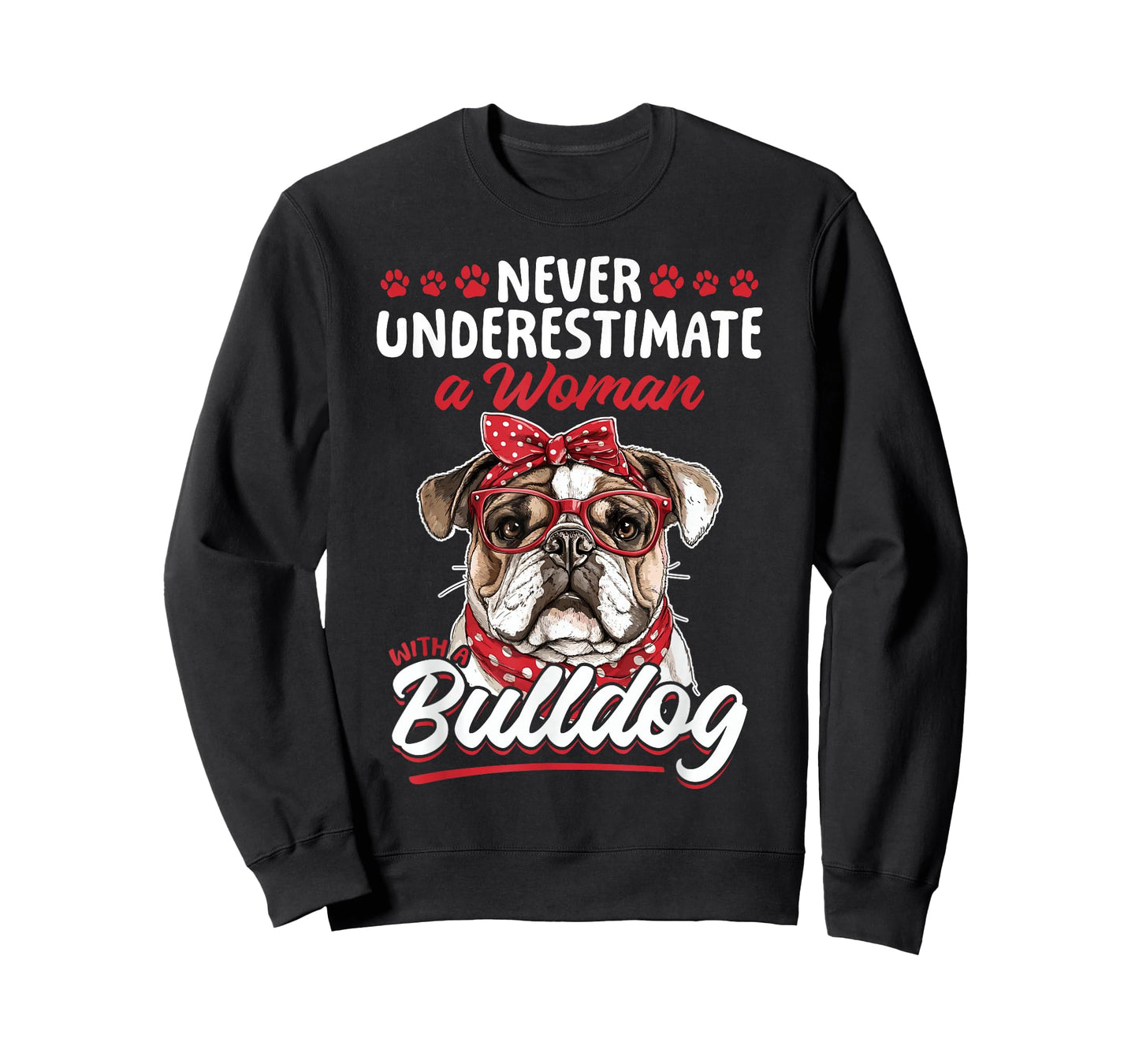 English Bulldog Dog Breed Never Underestimate a Woman with a T-Shirt