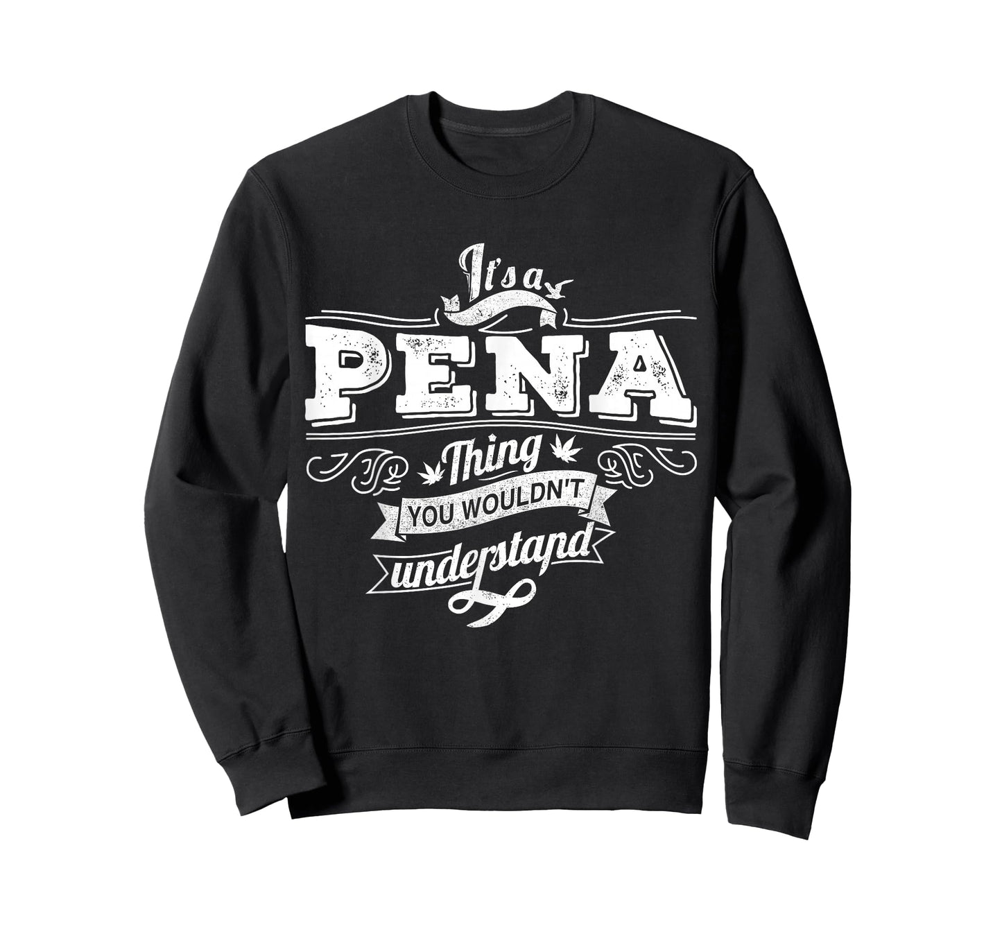 It's A PENA Thing You Wouldn't Understand Family Name T-Shirt