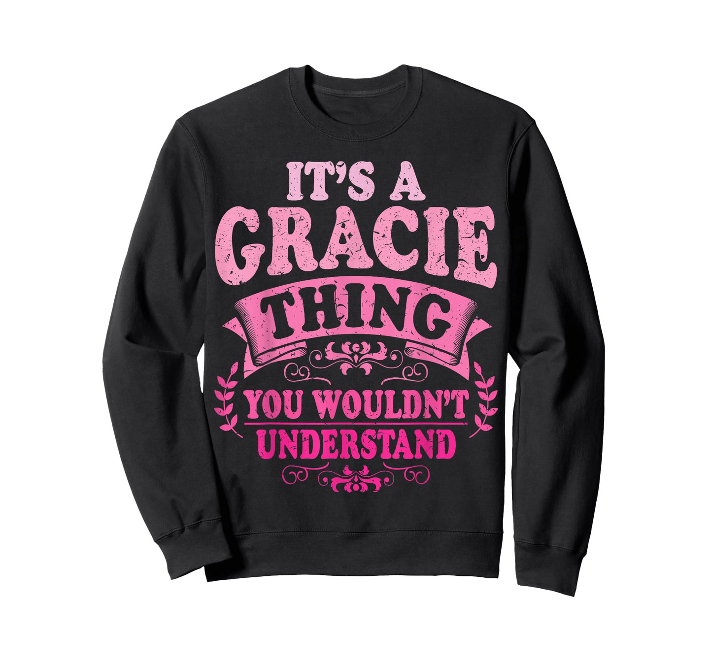 It's A Gracie Thing You Wouldn't Understand Gracie T-Shirt